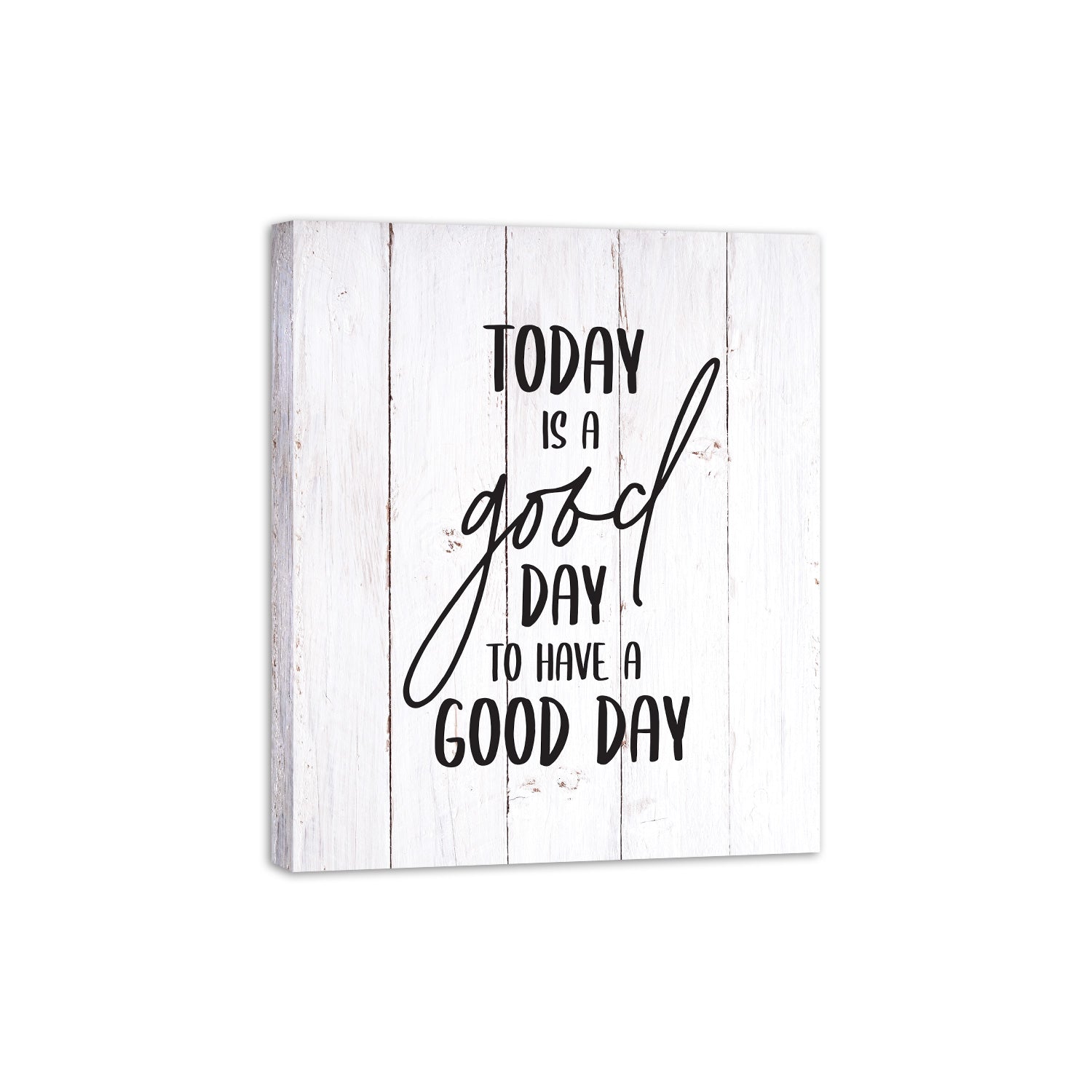 Every Day Inspirational Hanging Wall Plaque - Today Is A Good Day - LifeSong Milestones
