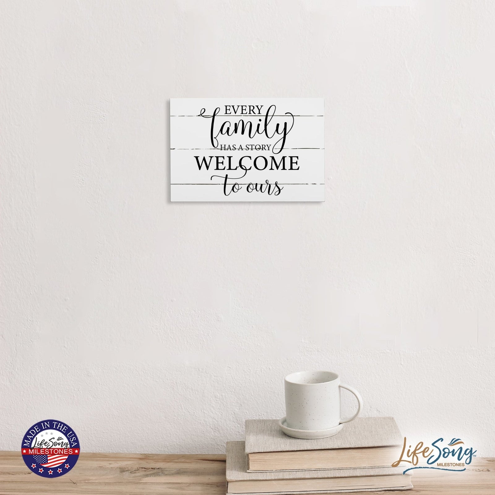 Everyday Inspirational 6.8 Wall Sign - Every Family Has - LifeSong Milestones