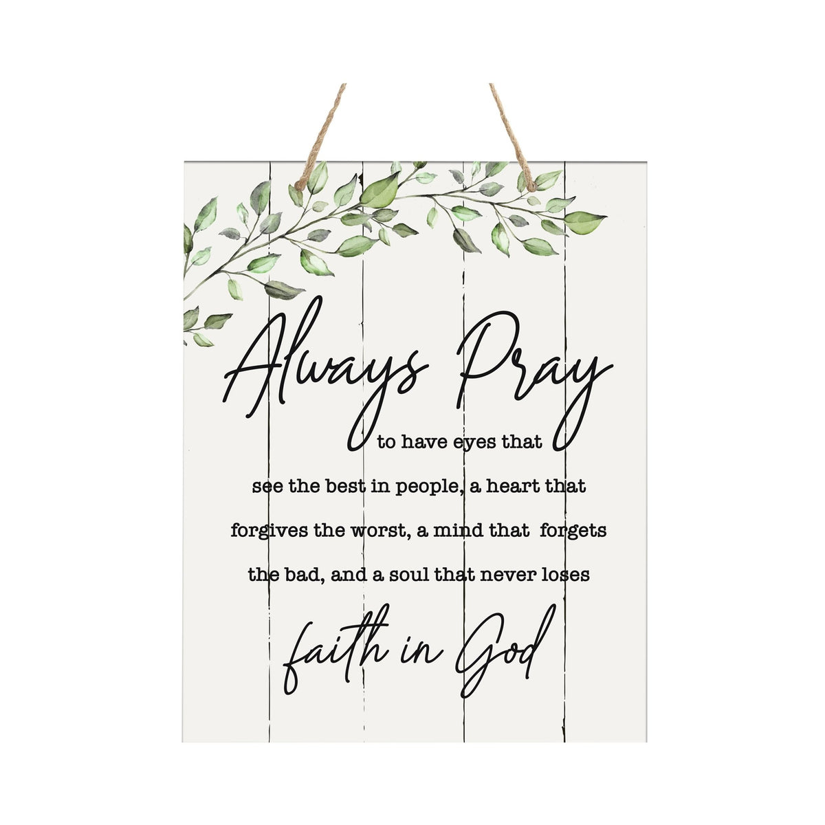 Everyday Inspirational Wooden Wall Hanging Rope Sign 12&quot; x 15&quot; x 0.125&quot; Always Pray - LifeSong Milestones