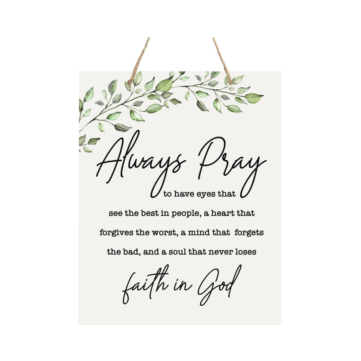 Everyday Inspirational Wooden Wall Hanging Rope Sign 12&quot; x 15&quot; x 0.125&quot; Always Pray (Plain) - LifeSong Milestones