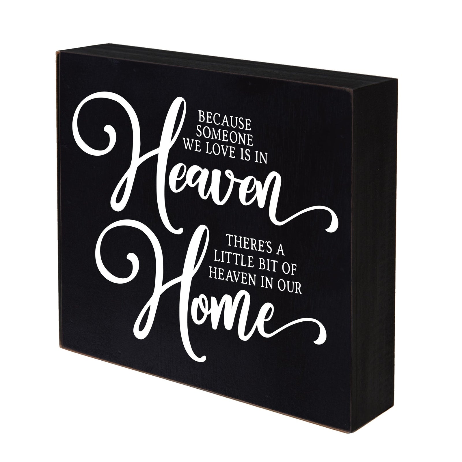 Everyday Memorial Shelf Décor - Because Someone We Love Is In Heaven - LifeSong Milestones