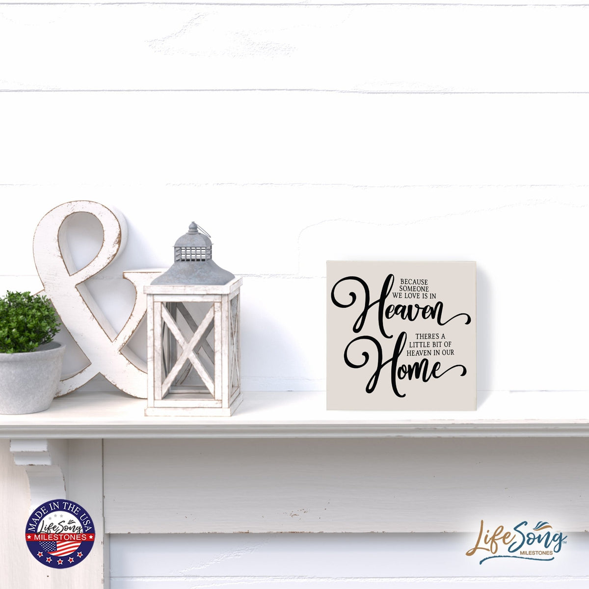 Everyday Memorial Shelf Décor - Because Someone We Love Is In Heaven - LifeSong Milestones