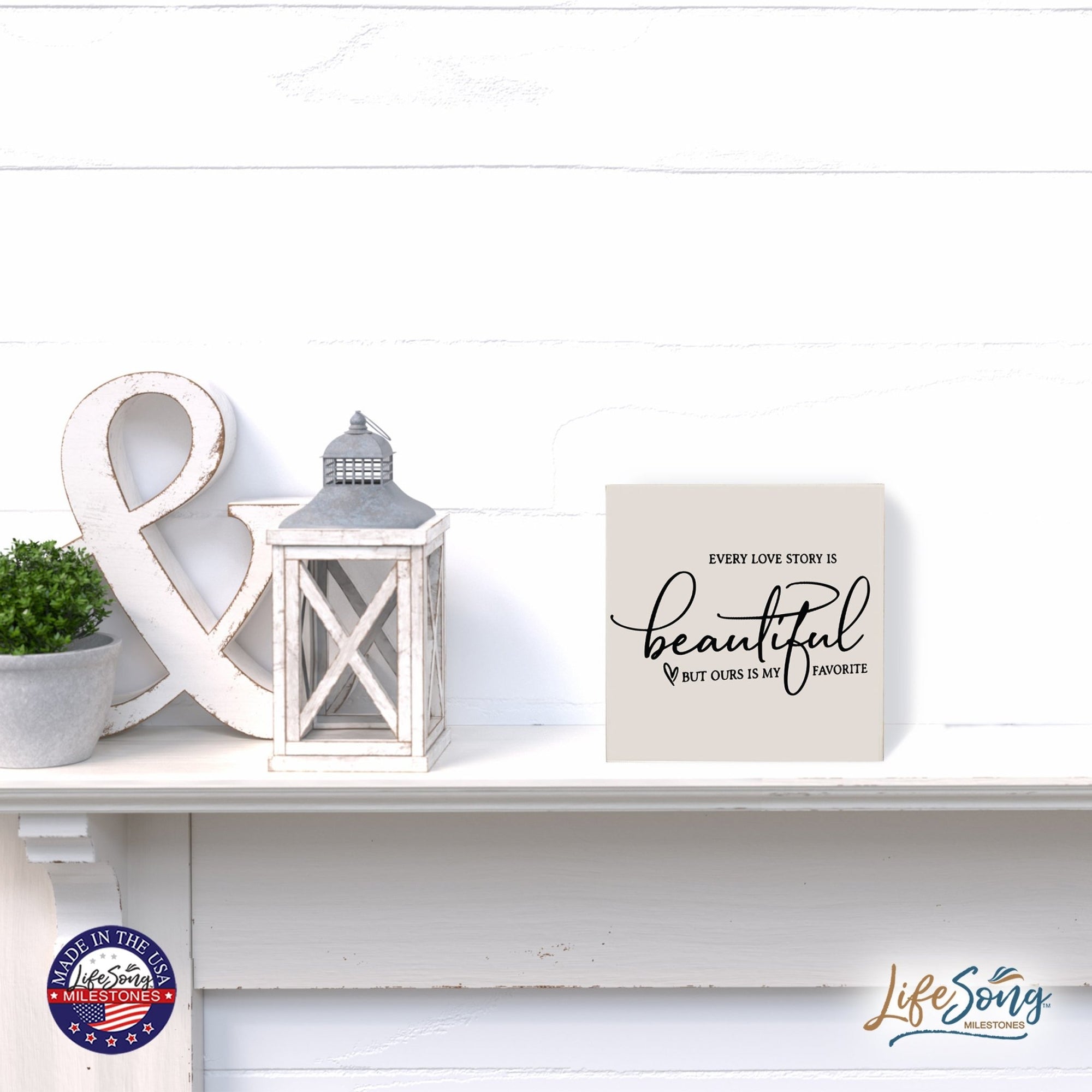 Everyday Shelf Décor - Our Love Story Is Beautiful - LifeSong Milestones