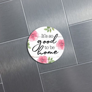 Family & Home Round Refrigerator Magnet Perfect Gift Idea For Home Décor - It's So Good - LifeSong Milestones