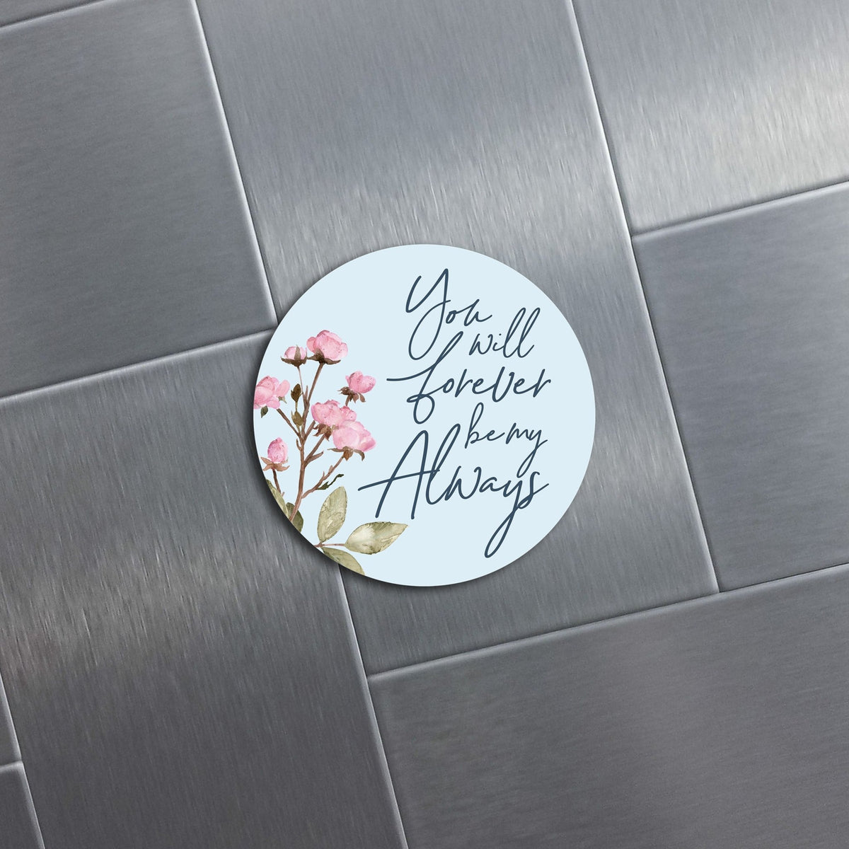 Family & Home Round Refrigerator Magnet Perfect Gift Idea For Home Décor - You Will Forever - LifeSong Milestones