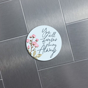 Family & Home Round Refrigerator Magnet Perfect Gift Idea For Home Décor - You Will Forever - LifeSong Milestones