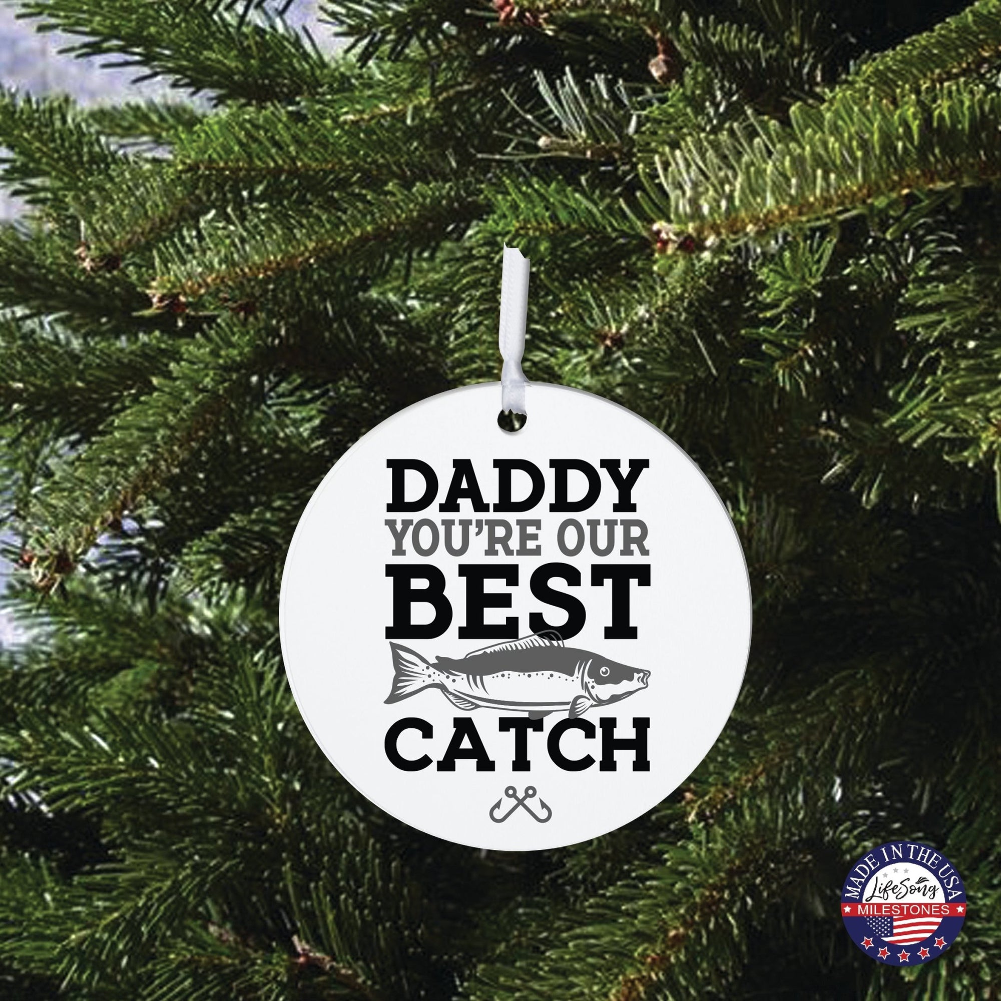 Fishing Dad White Ornament With Inspirational Message Gift Ideas - Daddy You're The Best Catch