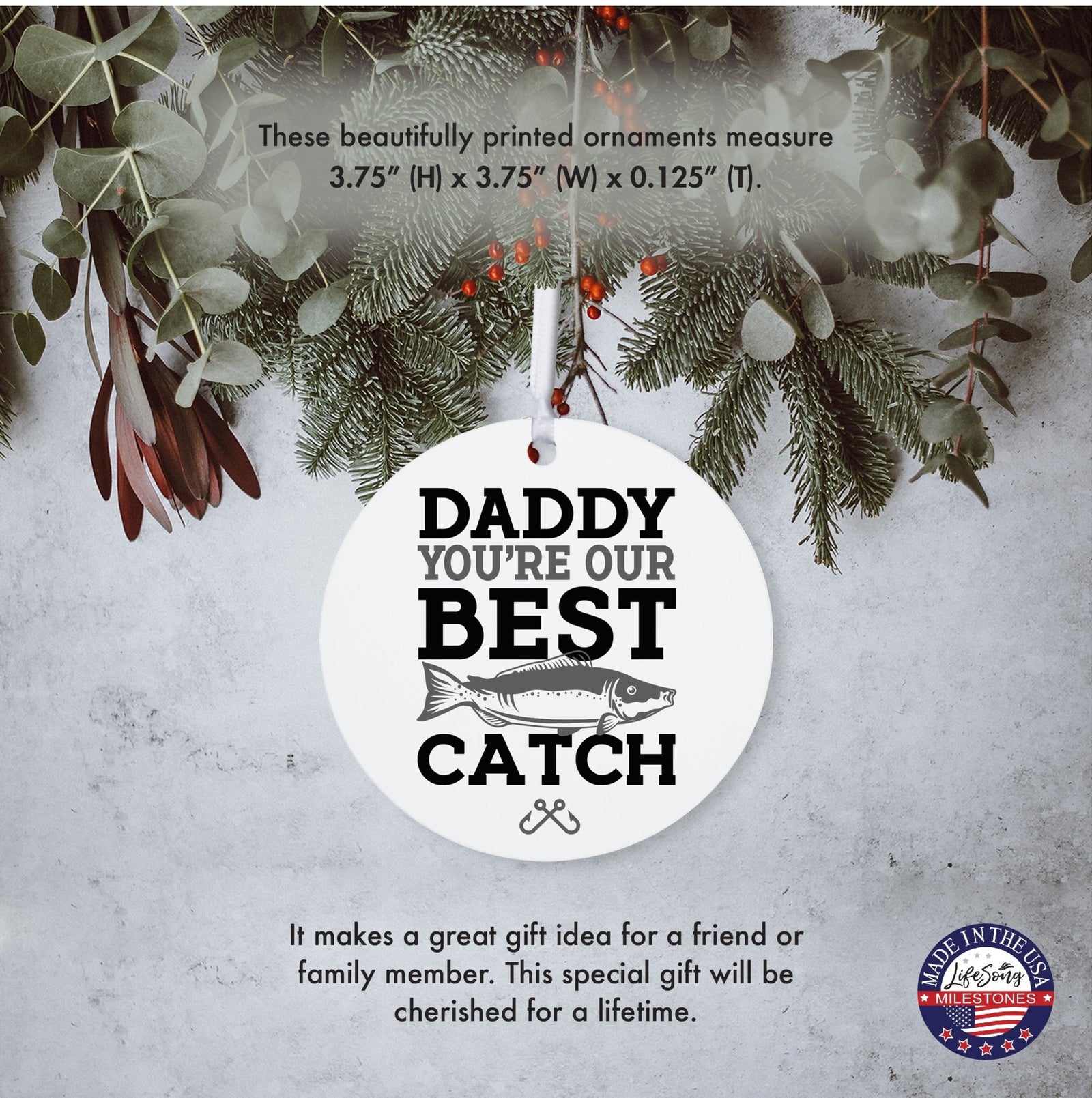 Fishing Dad White Ornament With Inspirational Message Gift Ideas - Daddy You're The Best Catch - LifeSong Milestones