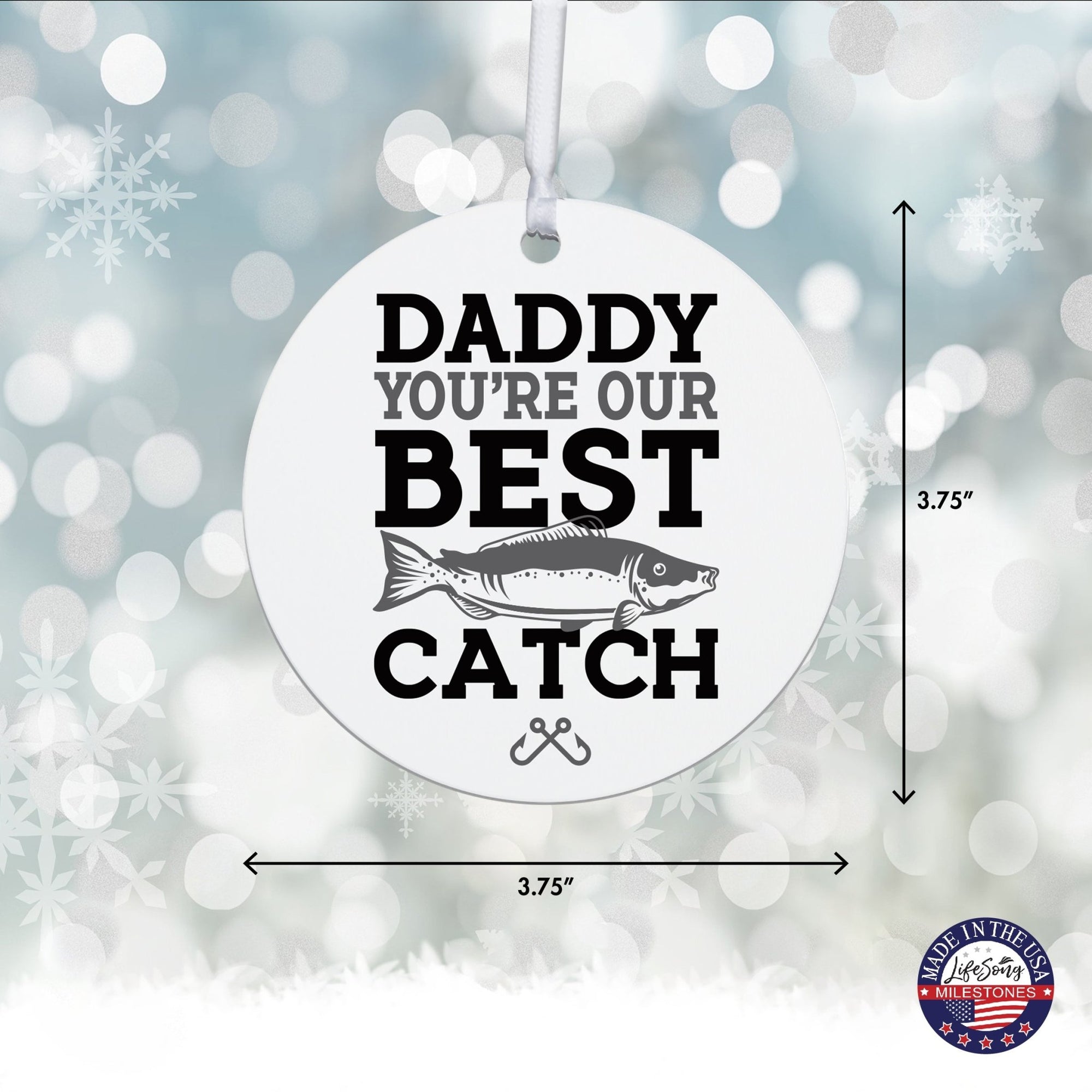 Fishing Dad White Ornament With Inspirational Message Gift Ideas - Daddy You're The Best Catch - LifeSong Milestones