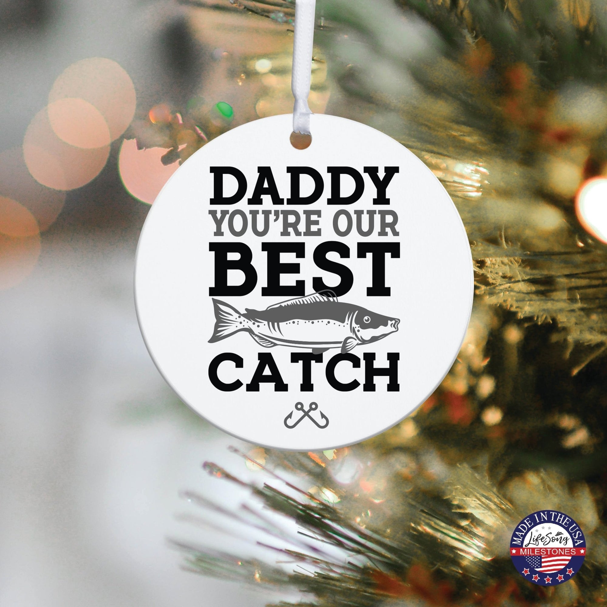 Fishing Dad White Ornament With Inspirational Message Gift Ideas - Daddy You're The Best Catch - LifeSong Milestones