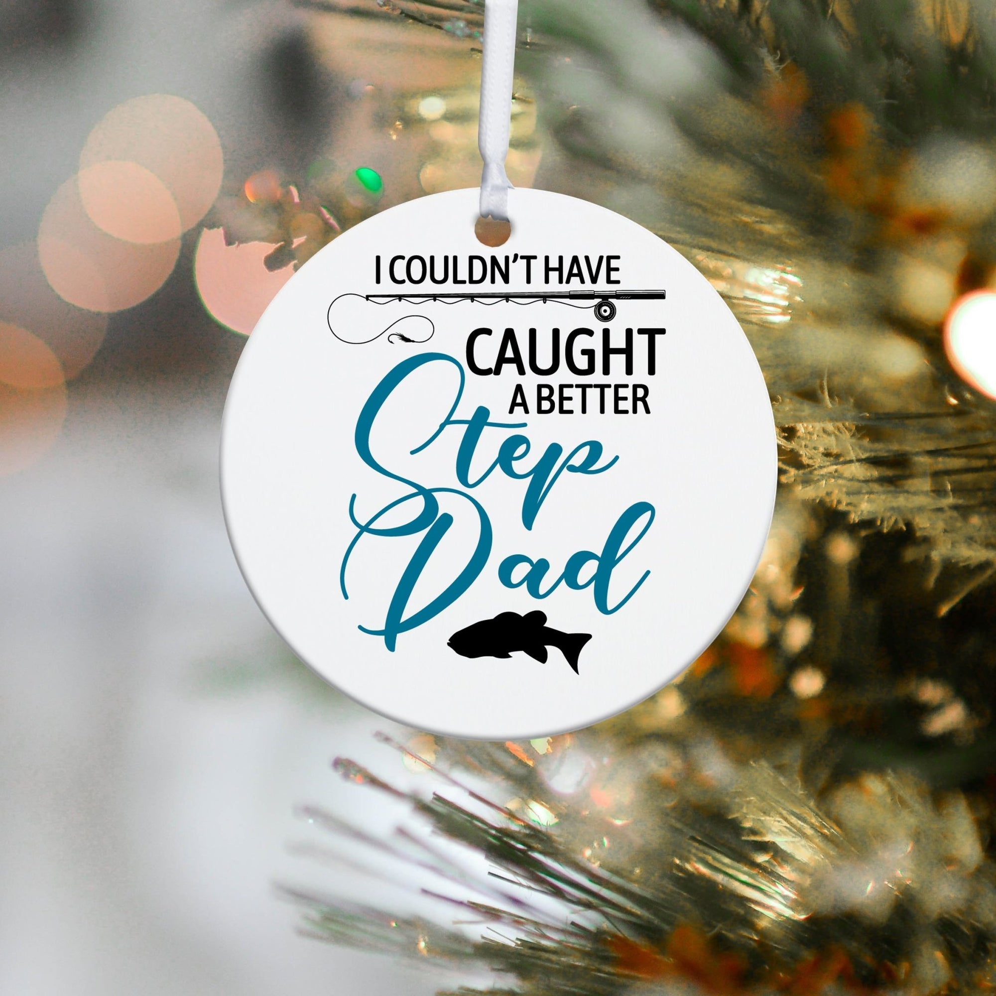 Fishing Dad White Ornament With Inspirational Message Gift Ideas - I Couldn't Have Caught - LifeSong Milestones
