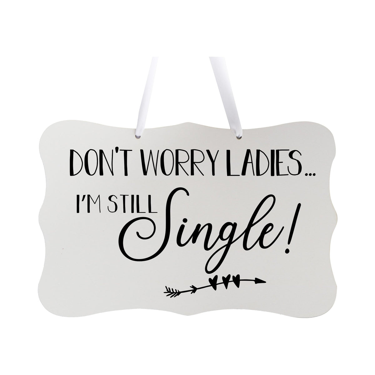 Funny Modern Wooden Ribbon Wall Sign For Ladies 8x12 - Don’t Worry Ladies (Arrows) - LifeSong Milestones