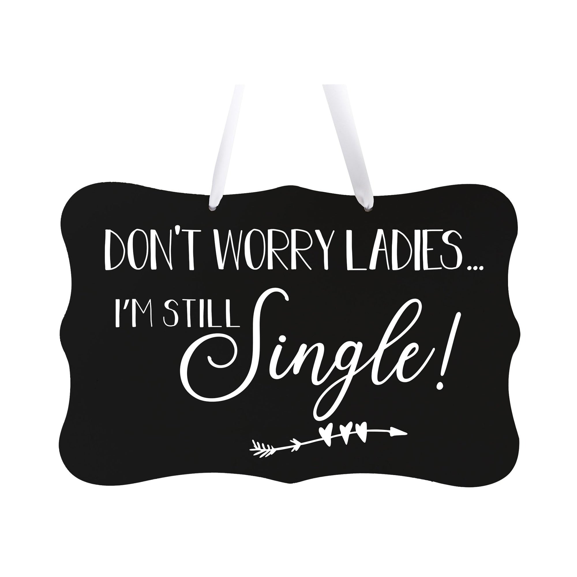 Funny Modern Wooden Ribbon Wall Sign For Ladies 8x12 - Don’t Worry Ladies (Arrows) - LifeSong Milestones