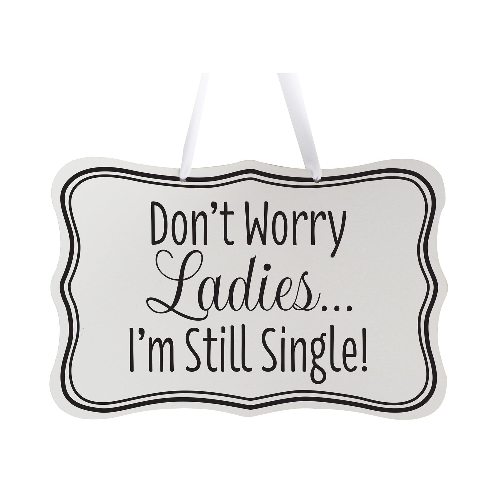 Funny Modern Wooden Ribbon Wall Sign For Ladies 8x12 - Don’t Worry Ladies (Border) - LifeSong Milestones