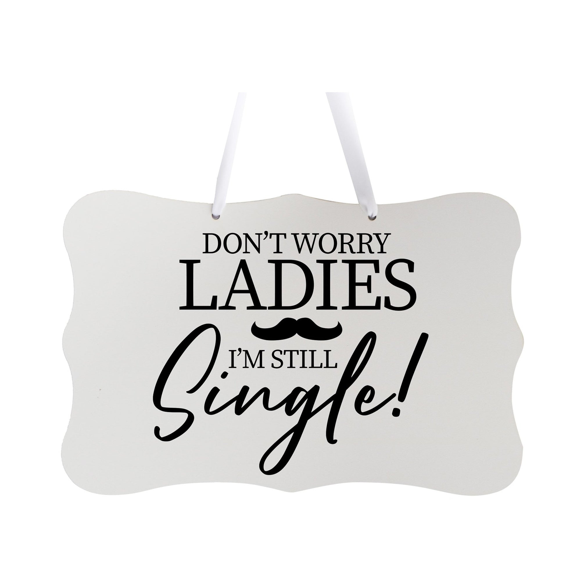 Funny Modern Wooden Ribbon Wall Sign For Ladies 8x12 - Don’t Worry Ladies (Mustache) - LifeSong Milestones