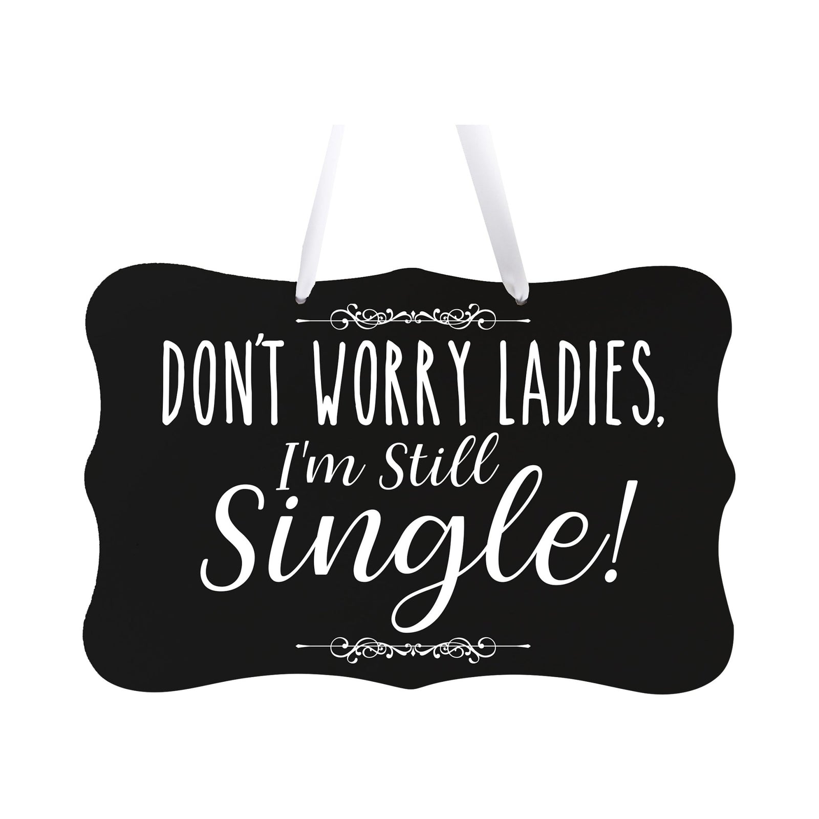 Funny Modern Wooden Ribbon Wall Sign For Ladies 8x12 - Don’t Worry Ladies (Script) - LifeSong Milestones