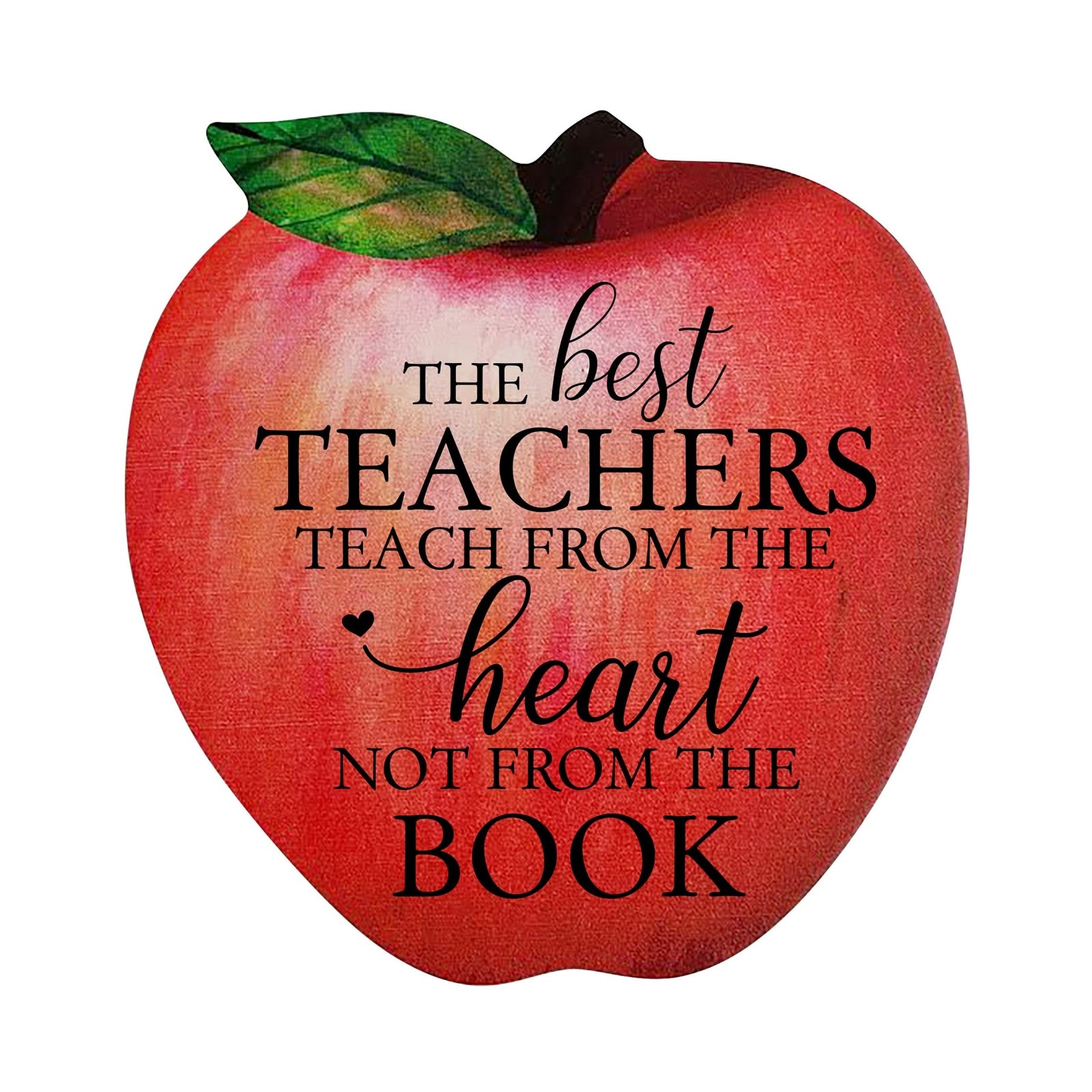 Gift For Teacher Best Teachers Teach From The Heart Apple Plaque 6x5.75in The Best Teachers For Teachers - LifeSong Milestones