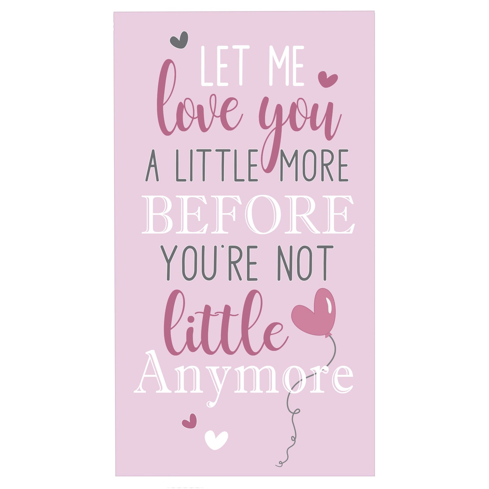 Girls Nursery Sign Decor - Let Me Love You - LifeSong Milestones