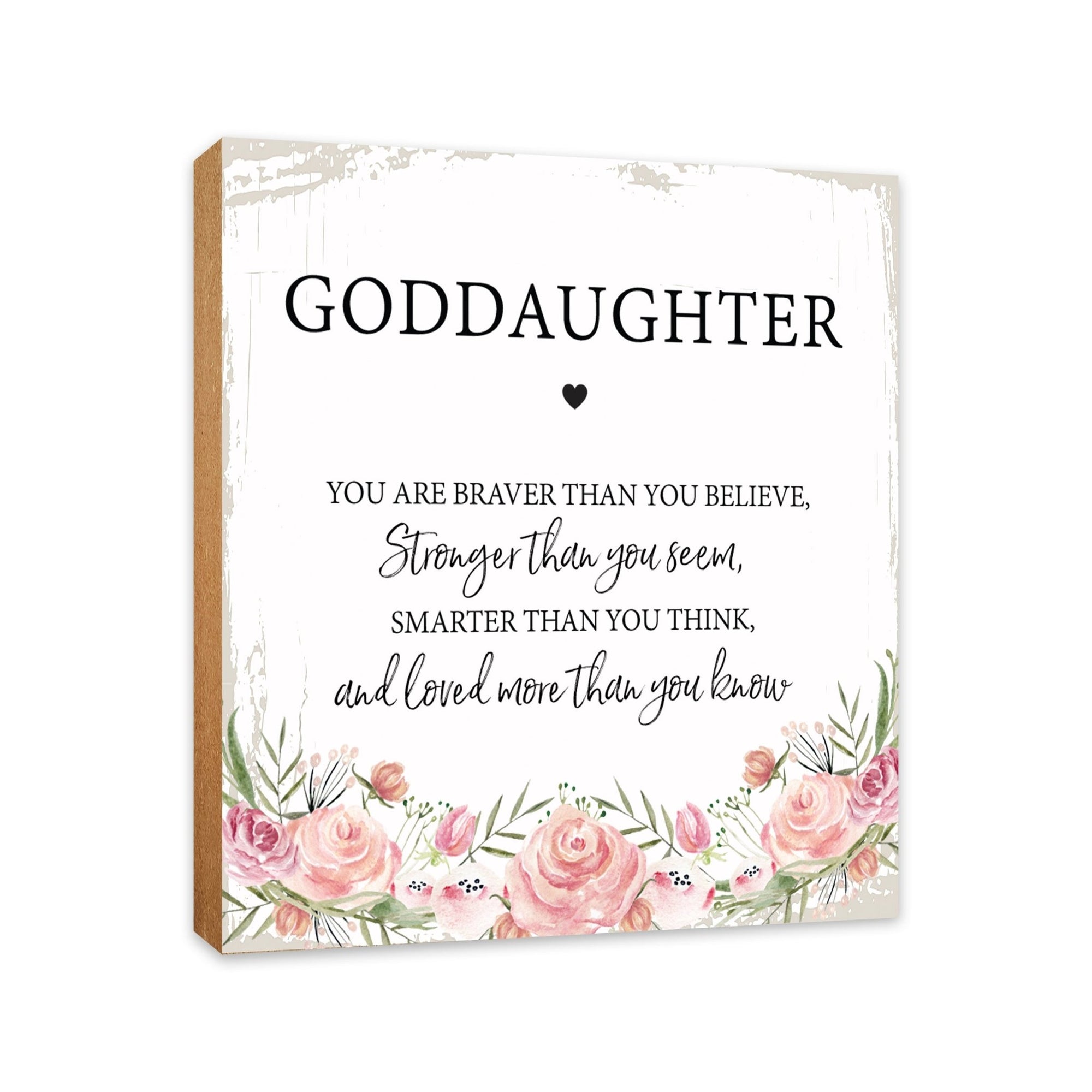 Goddaughter, You Are Braver Floral 6x6 Inches Wood Family Art Sign Tabletop and Shelving For Home Décor - LifeSong Milestones