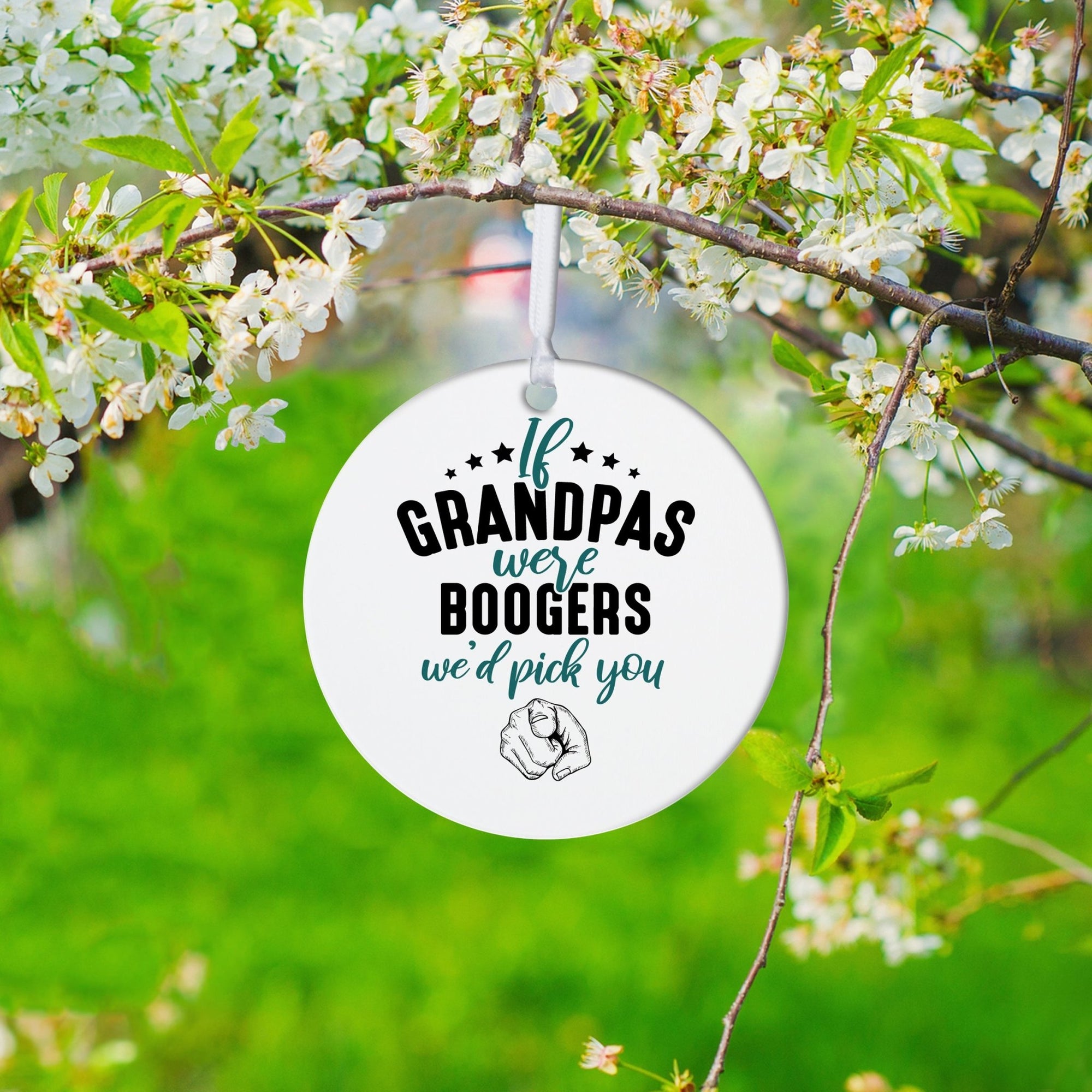 Grandparents White Ornament With Inspirational Message Gift Ideas - If Grandpa Were Boogers We’d Pick You - LifeSong Milestones