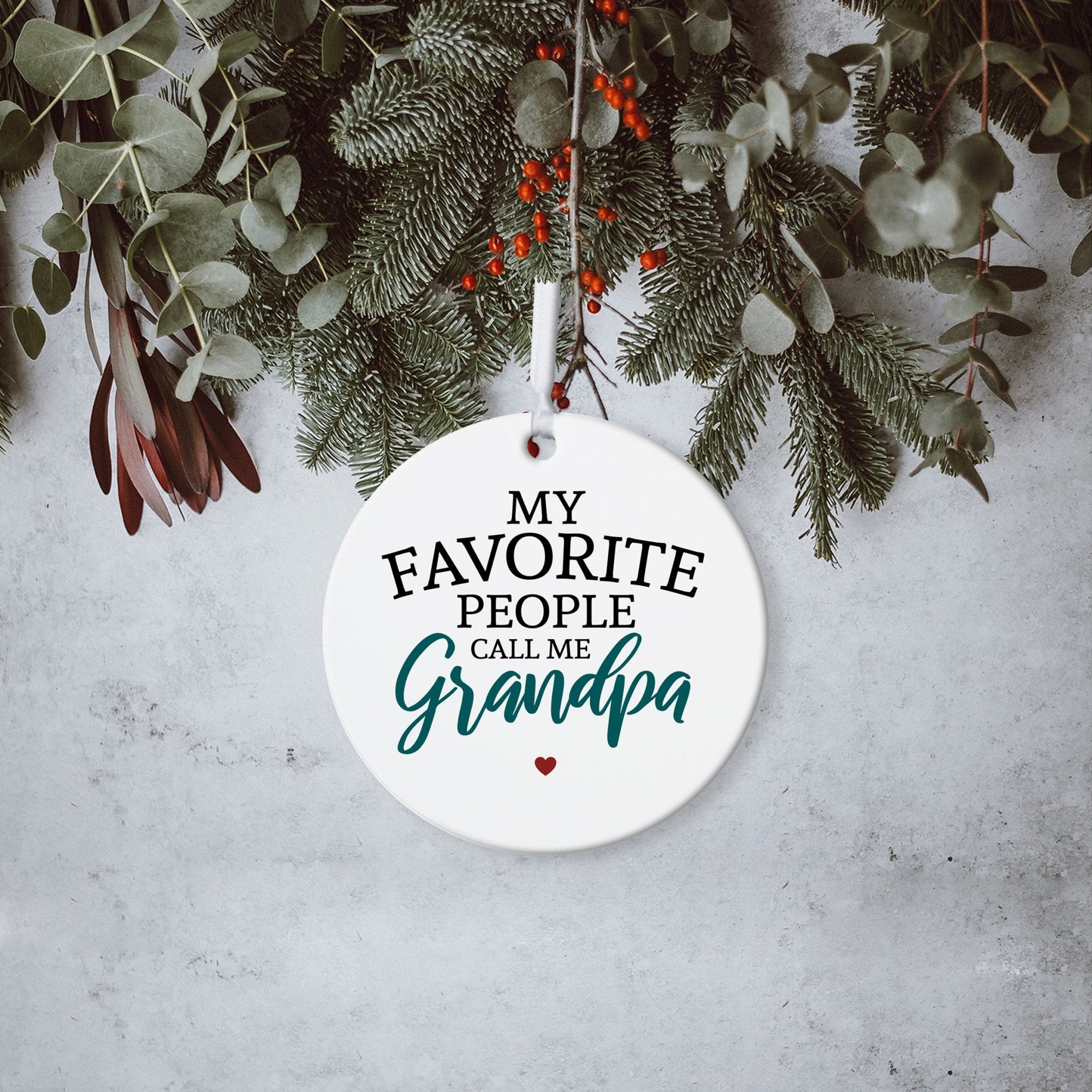 Grandparents White Ornament With Inspirational Message Gift Ideas - My Favorite People Call Me Grandpa - LifeSong Milestones
