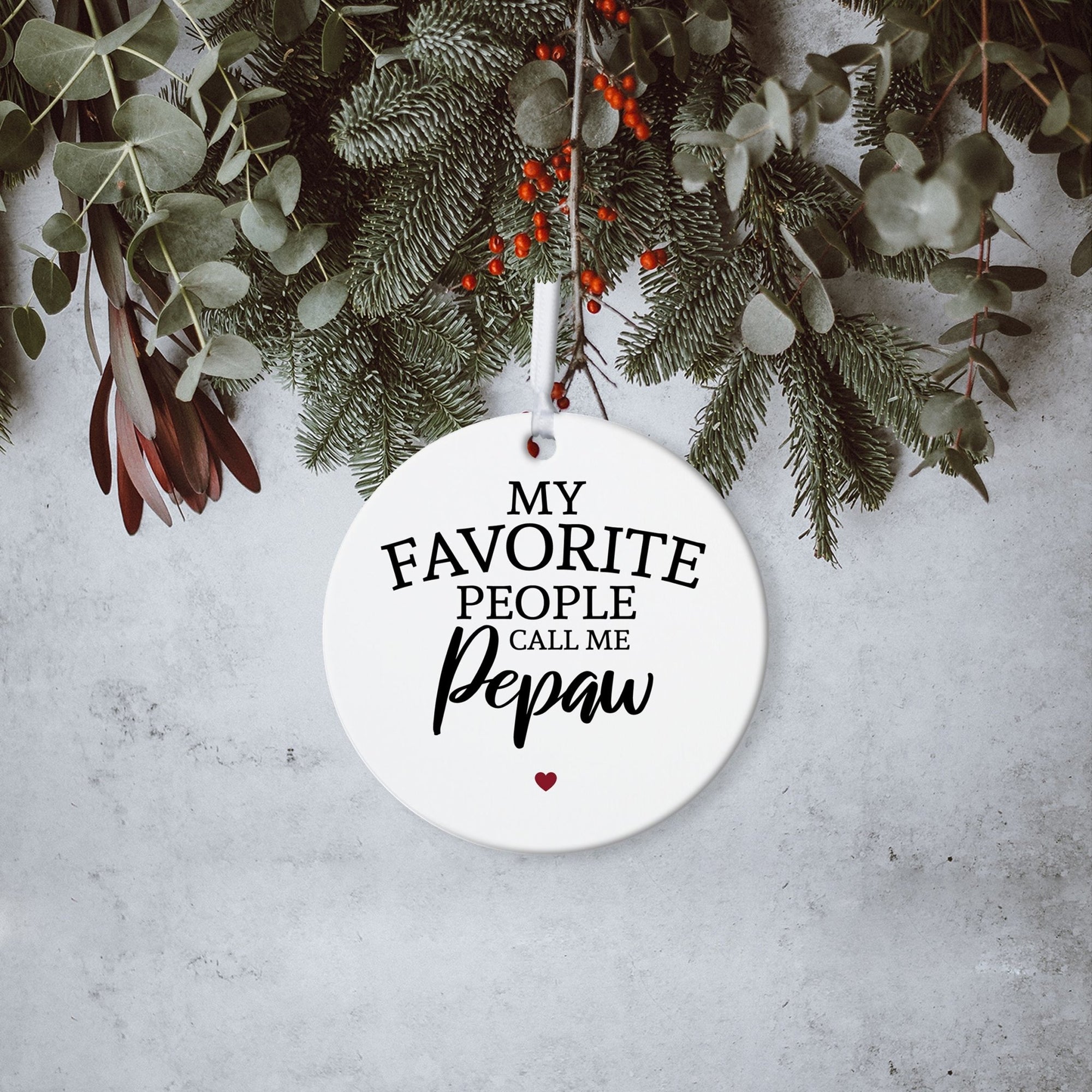 Grandparents White Ornament With Inspirational Message Gift Ideas - My Favorite People Calls Me Papaw - LifeSong Milestones
