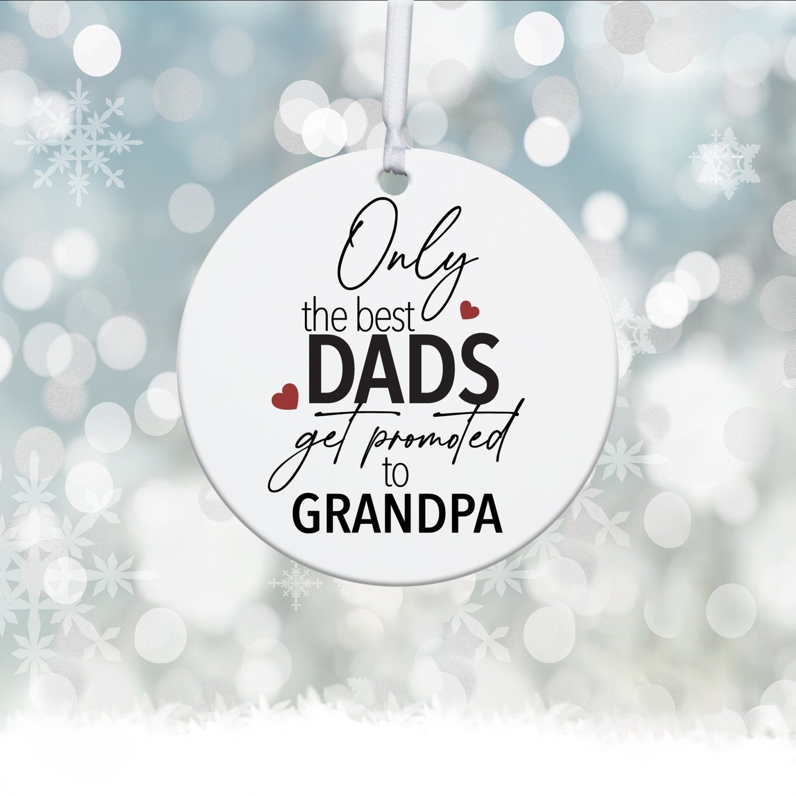 Grandparents White Ornament With Inspirational Message Gift Ideas - Only The Best Dads Get Promoted To Grandpa - LifeSong Milestones