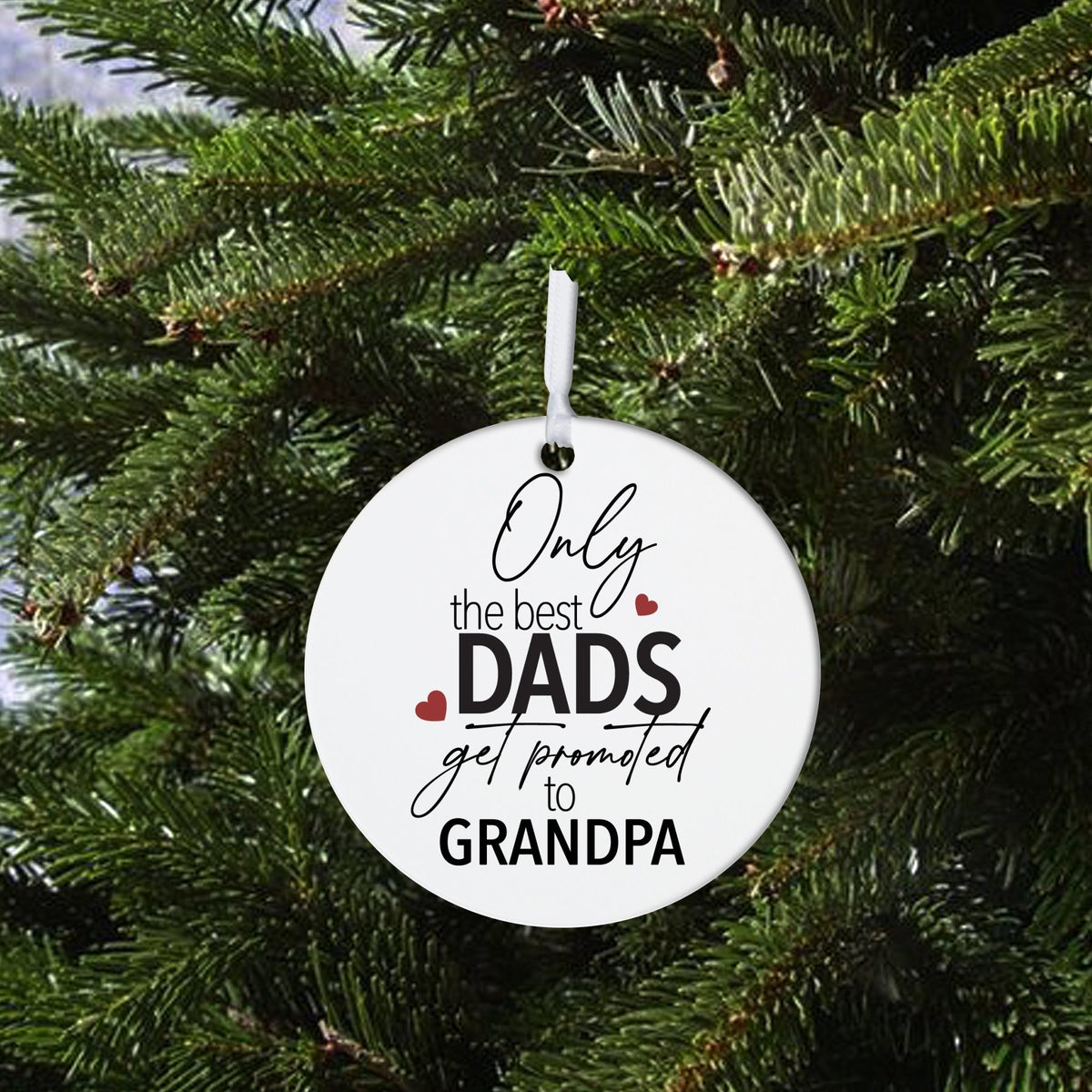 Grandparents White Ornament With Inspirational Message Gift Ideas - Only The Best Dads Get Promoted To Grandpa - LifeSong Milestones