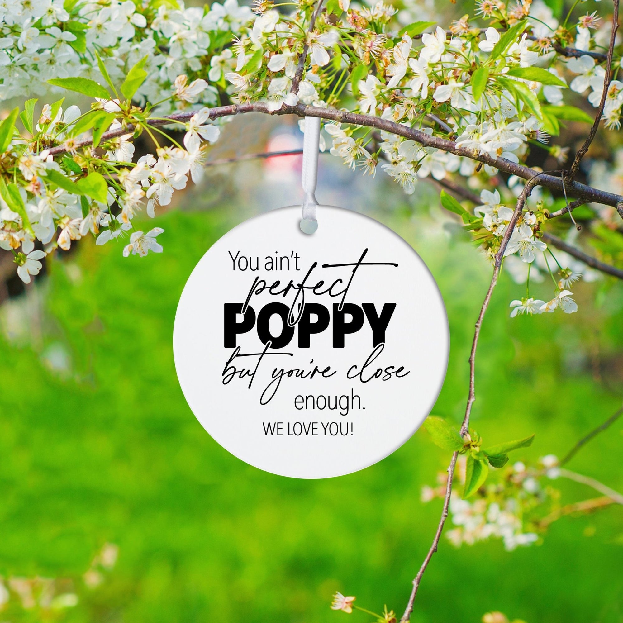Grandparents White Ornament With Inspirational Message Gift Ideas - You Ain't Perfect Poppy - LifeSong Milestones