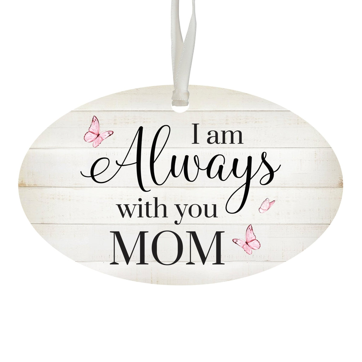 Hanging Memorial Bereavement Ornament for Loss of Loved One - I Am Always With You - LifeSong Milestones
