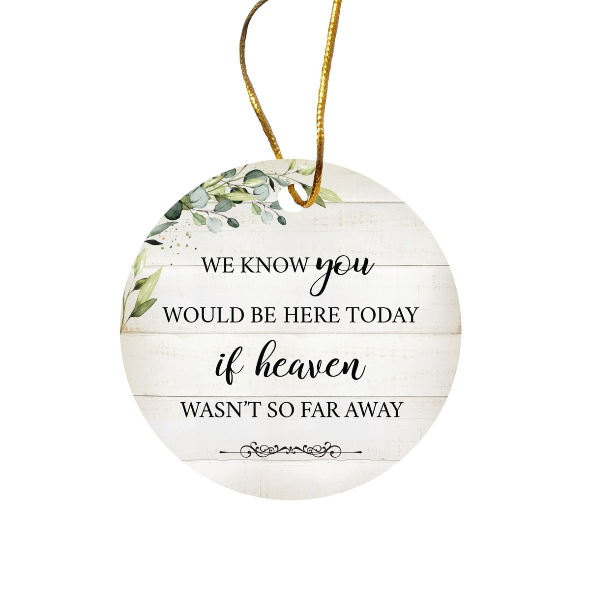 Hanging Memorial Ceramic Ornament for Loss of Loved One - We Know You Would - LifeSong Milestones