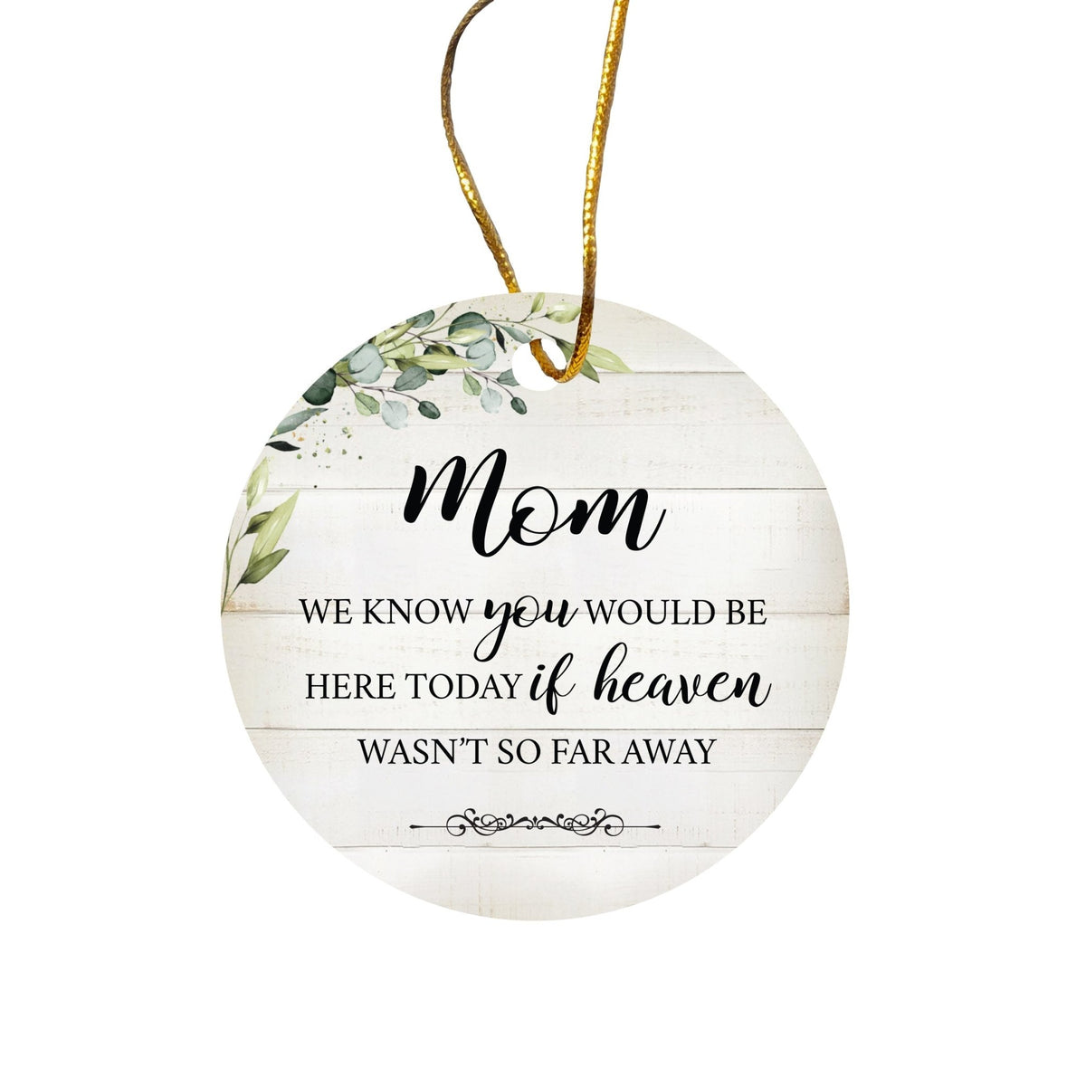 Hanging Memorial Ceramic Ornament for Loss of Loved One - We Know You Would - LifeSong Milestones