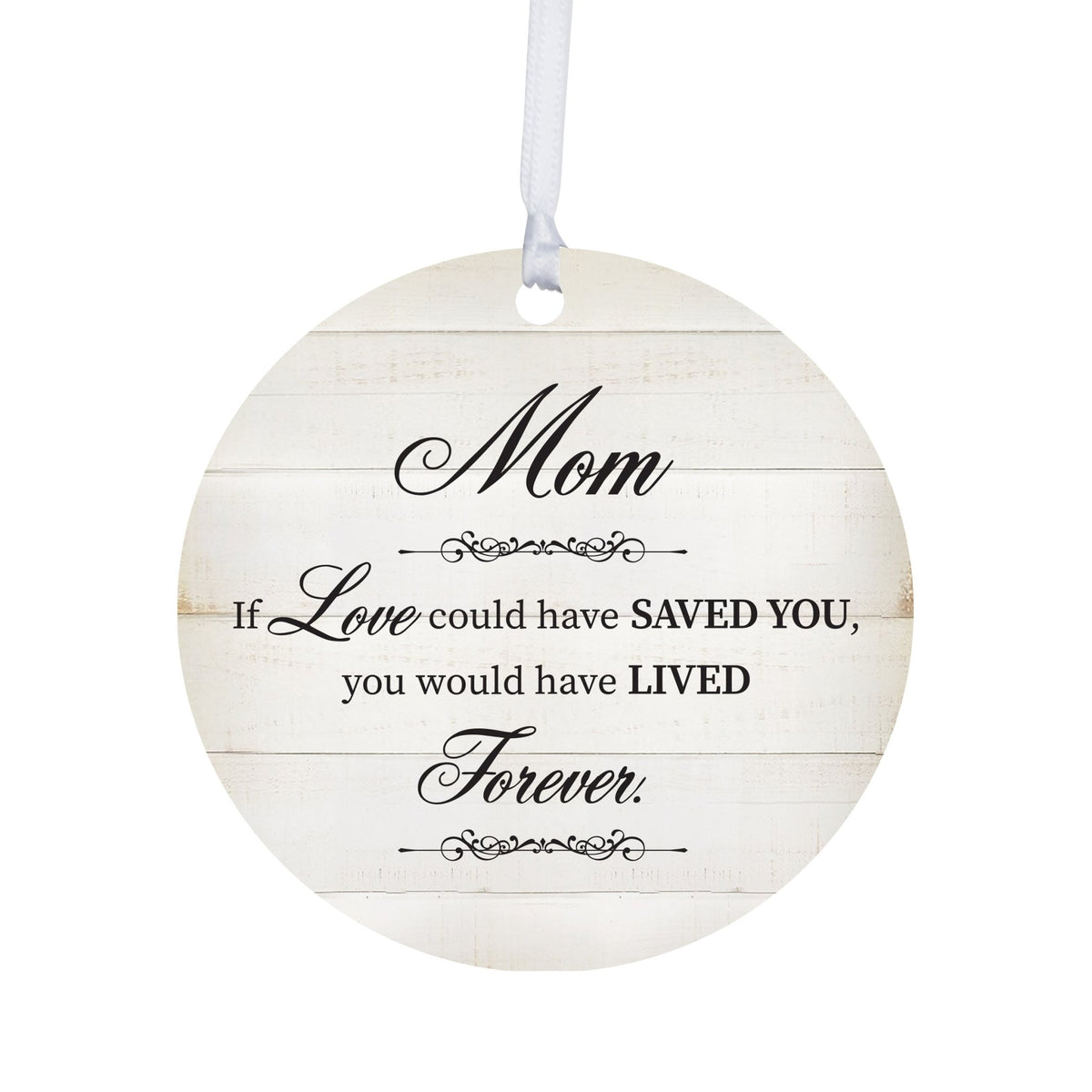 Hanging Memorial Round Ornament for Loss of Loved One - If Love Could - LifeSong Milestones