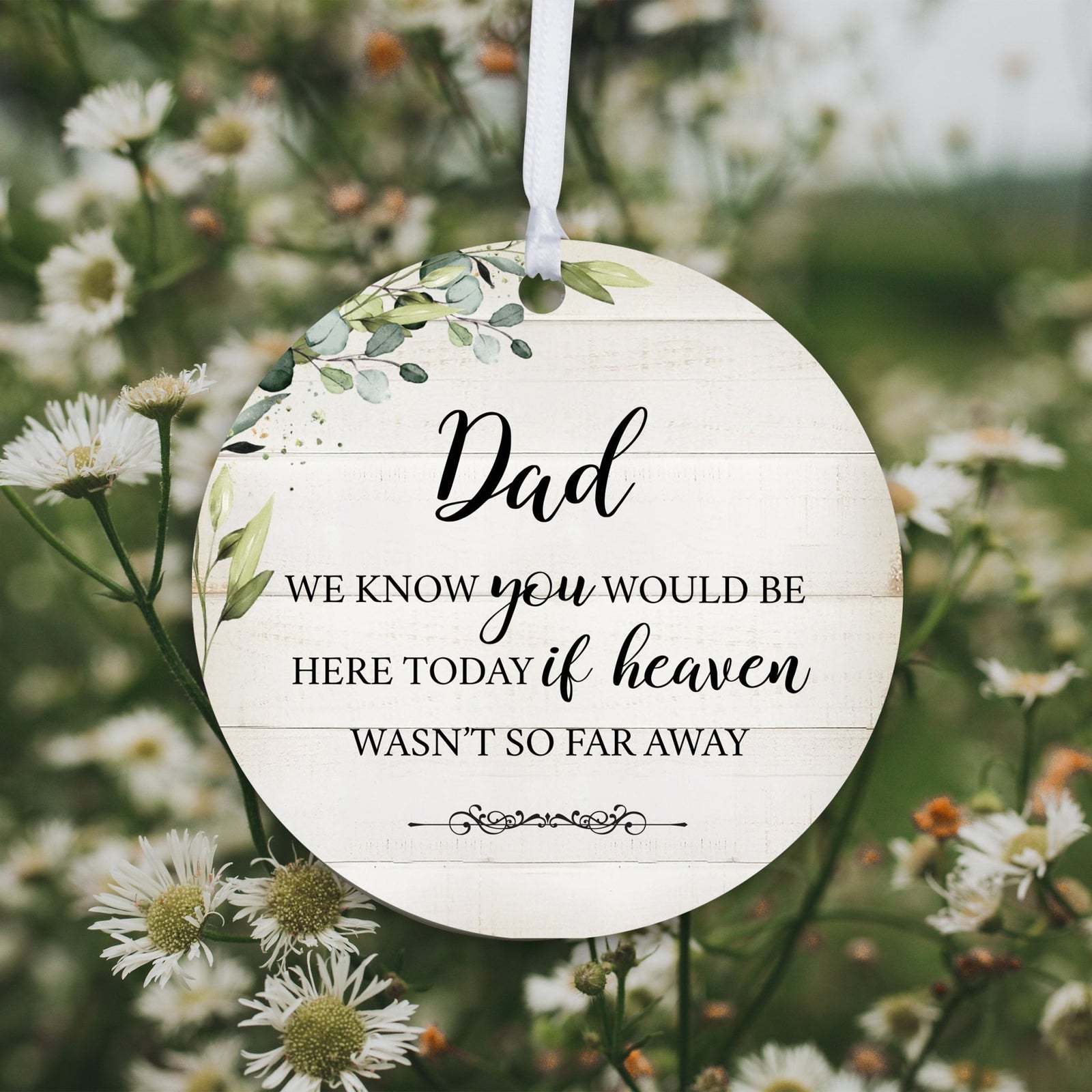 Hanging Memorial Round Ornament for Loss of Loved One - We Know You Would - LifeSong Milestones