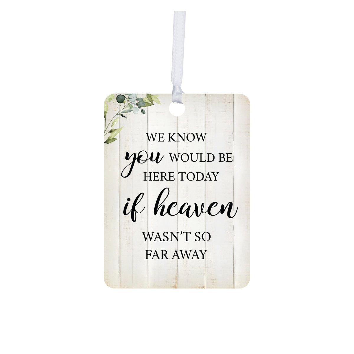 Hanging Memorial Vertical Ornament for Loss of Loved One - We Know You Would - LifeSong Milestones
