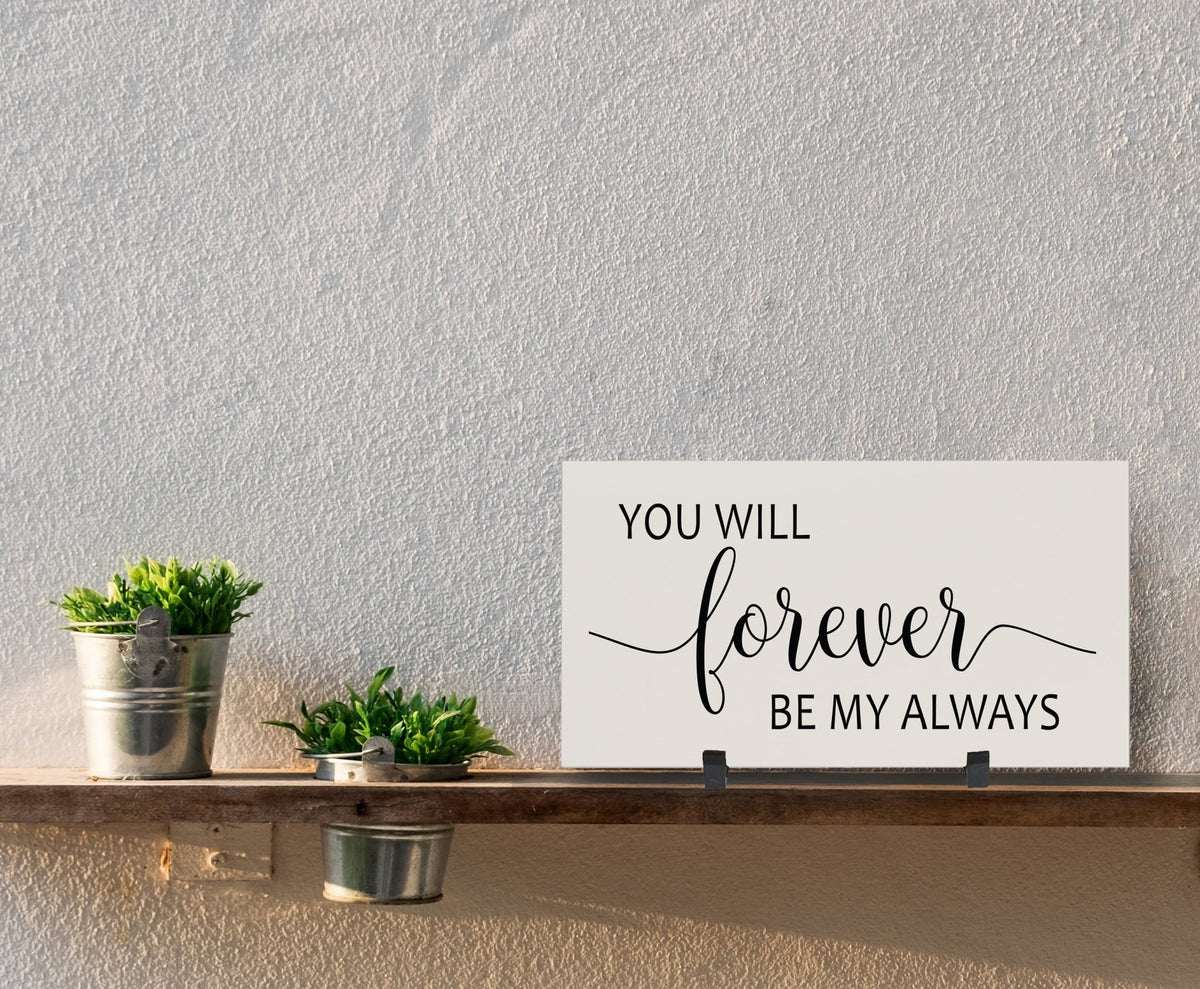 Home and Family Plaques Wall Home Decor - You Will Forever - LifeSong Milestones
