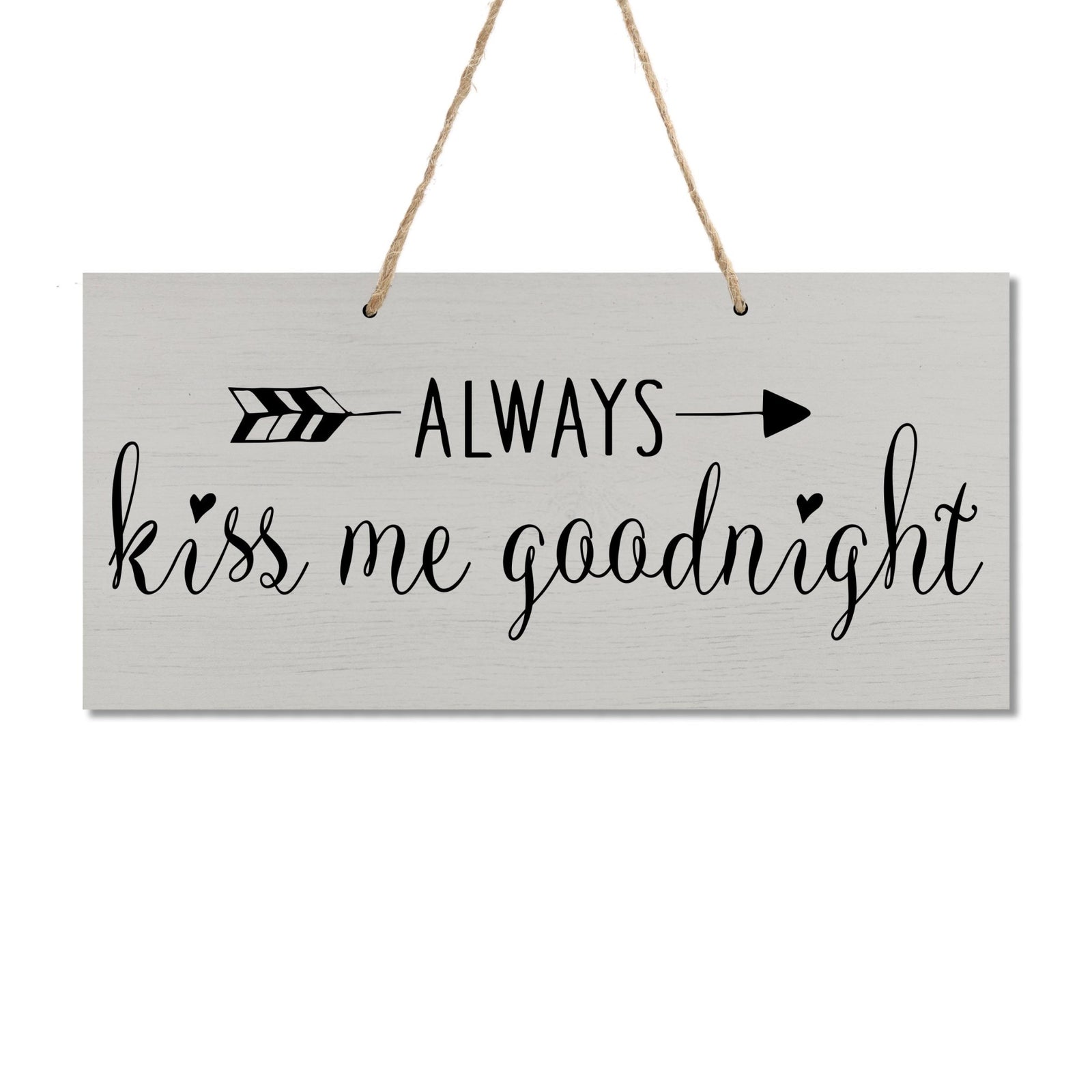 Housewarming Wall Hanging Sign Gift - Always Kiss Me Goodnight - LifeSong Milestones
