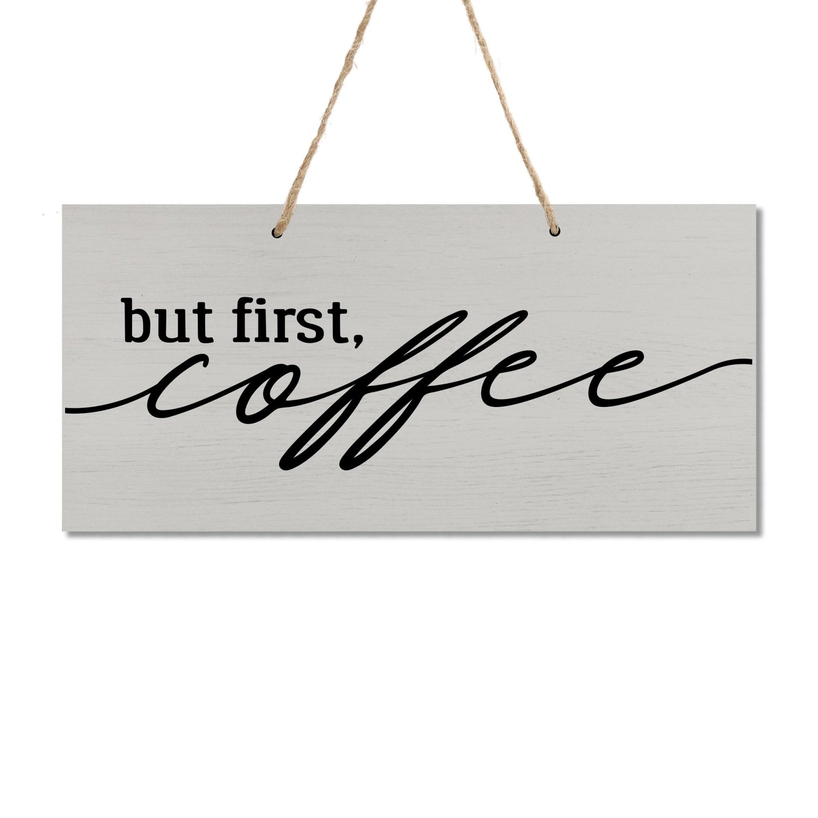 Housewarming Wall Hanging Sign Gift - But First Coffee - LifeSong Milestones