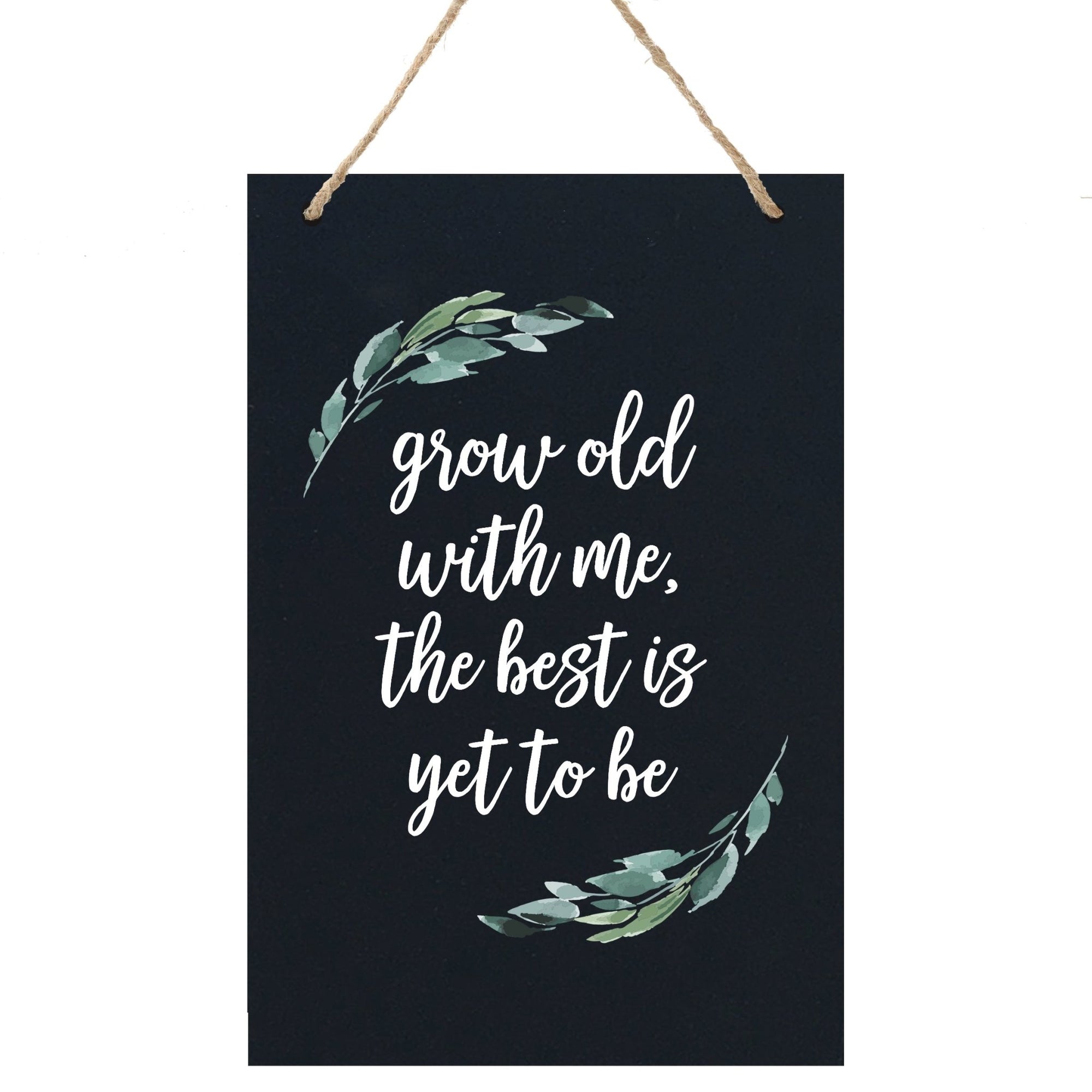 Housewarming Wall Hanging Sign Gift - Grow Old with Me - LifeSong Milestones