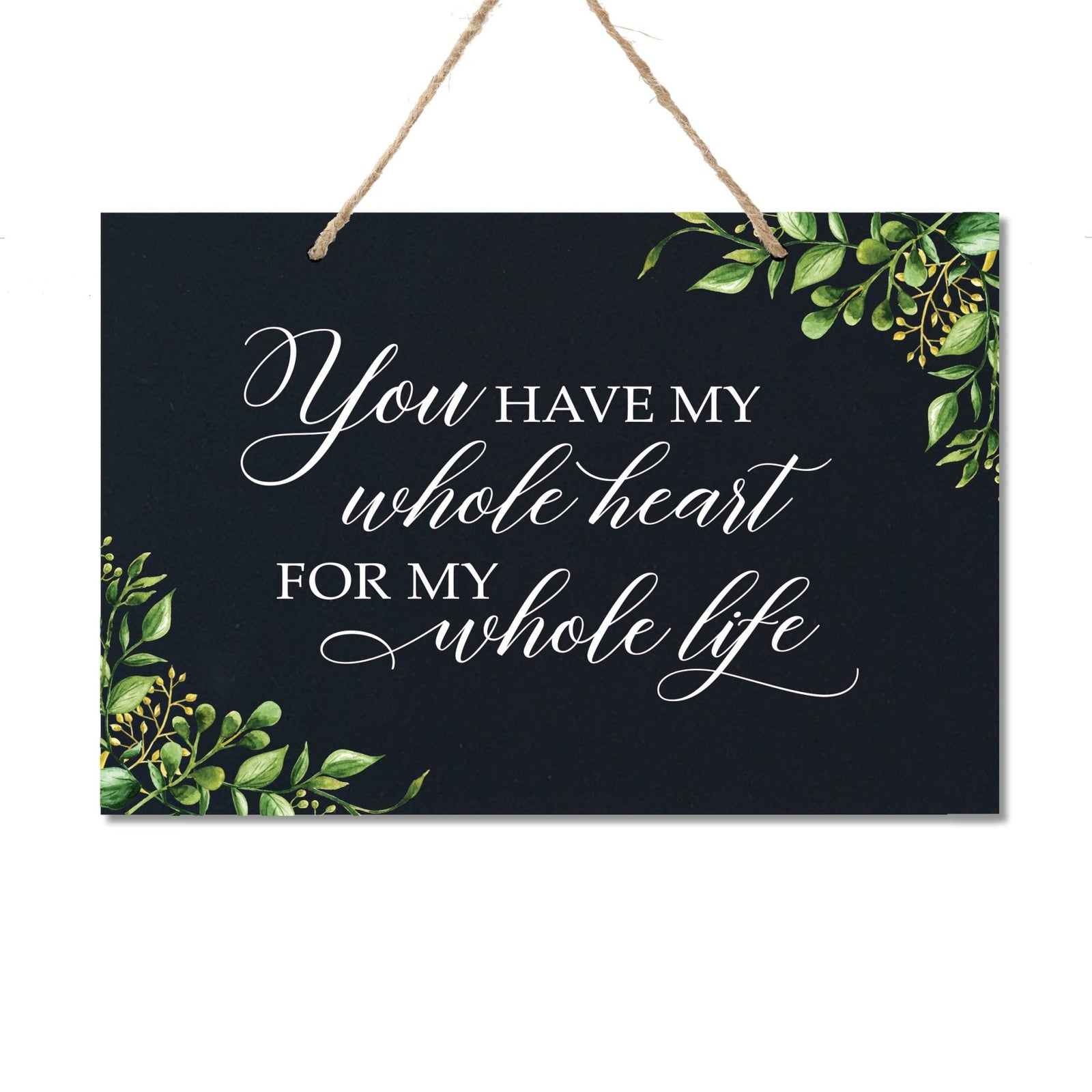 Housewarming Wall Hanging Sign Gift - You Have My Heart - LifeSong Milestones