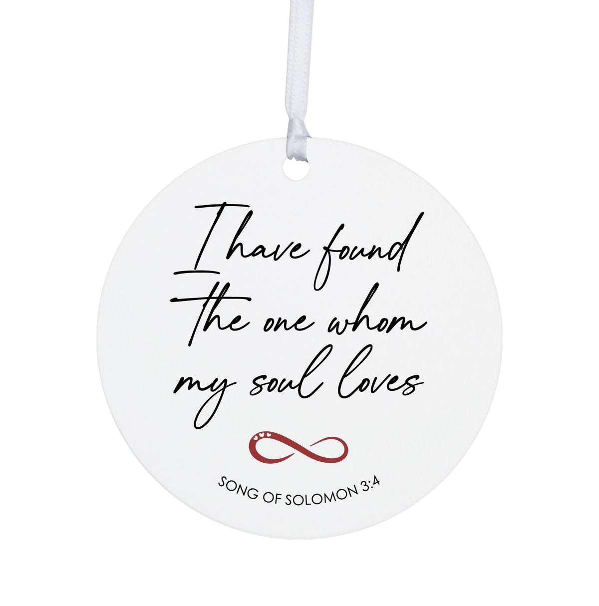 Husband / Boyfriend White Ornament With Inspirational Message Gift Ideas - I Have Found The One Whom My Soul Loves - LifeSong Milestones