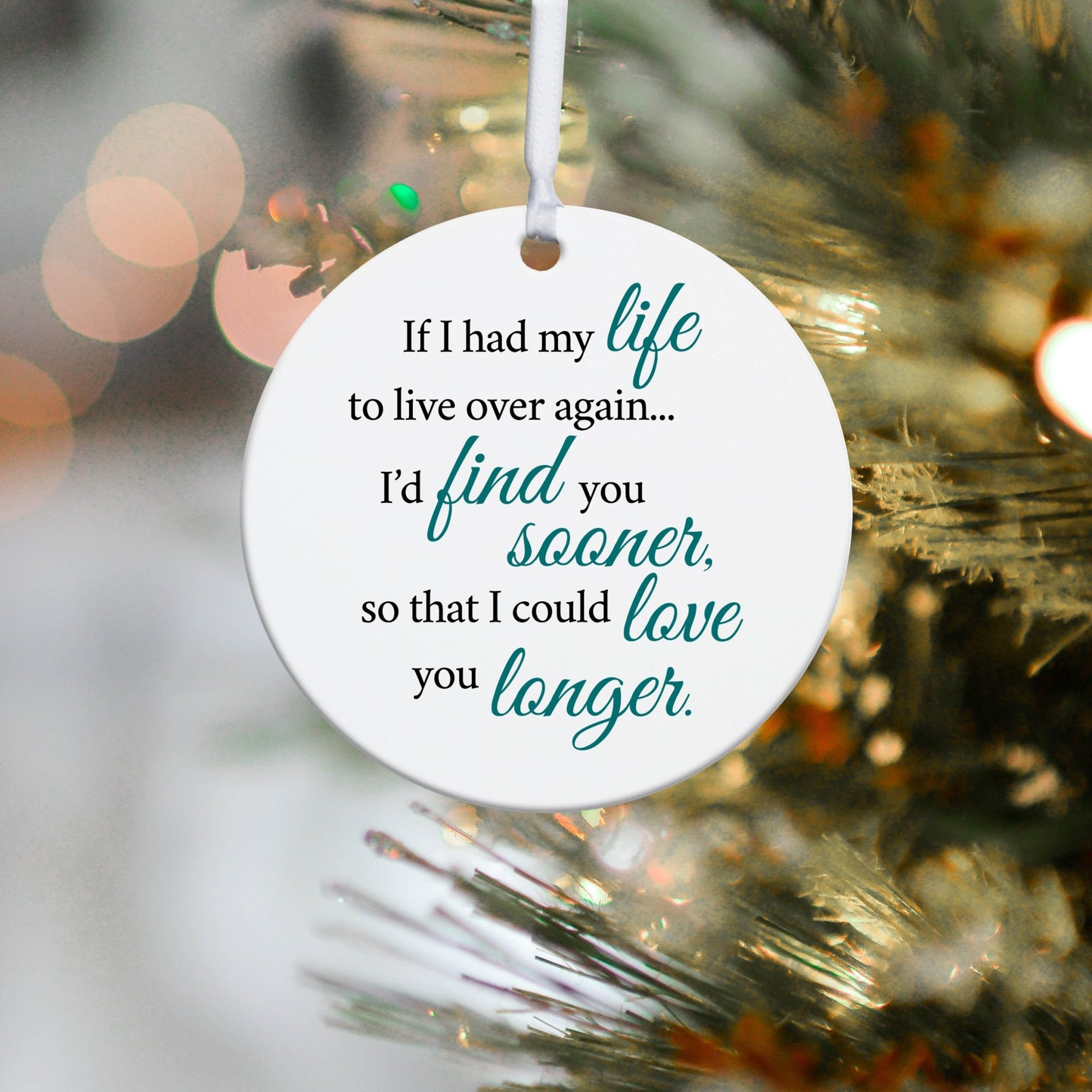 Husband / Boyfriend White Ornament With Inspirational Message Gift Ideas - If I Had My Life To Live Over Again… - LifeSong Milestones