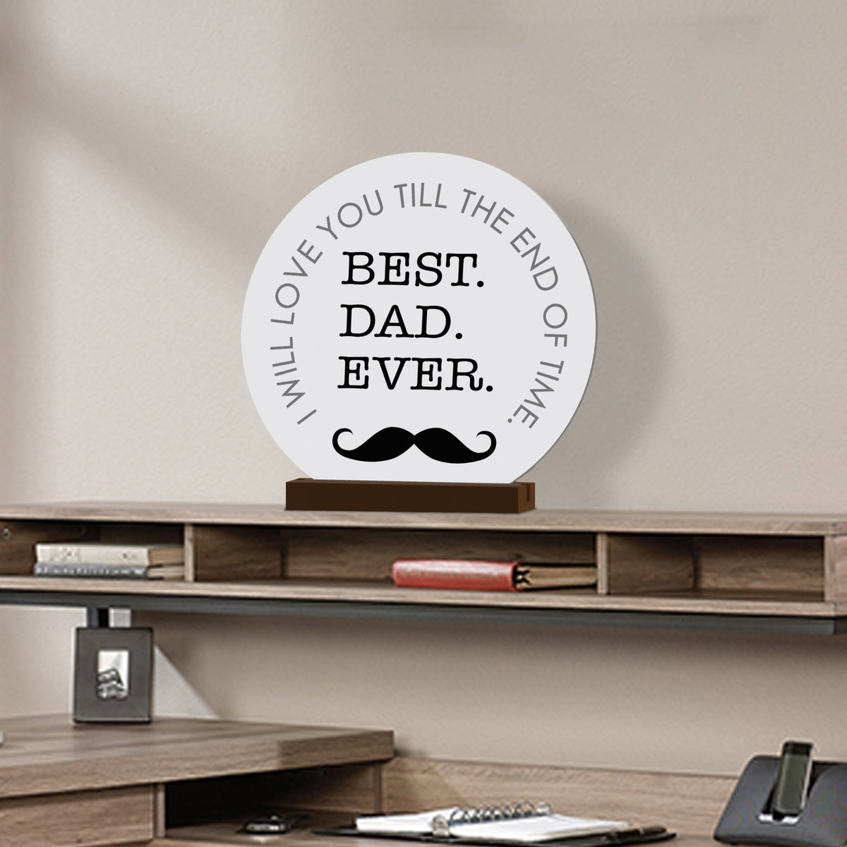 I Will Love You - Modern Inspirational White Round Sign With Wooden Base Gift Ideas - LifeSong Milestones