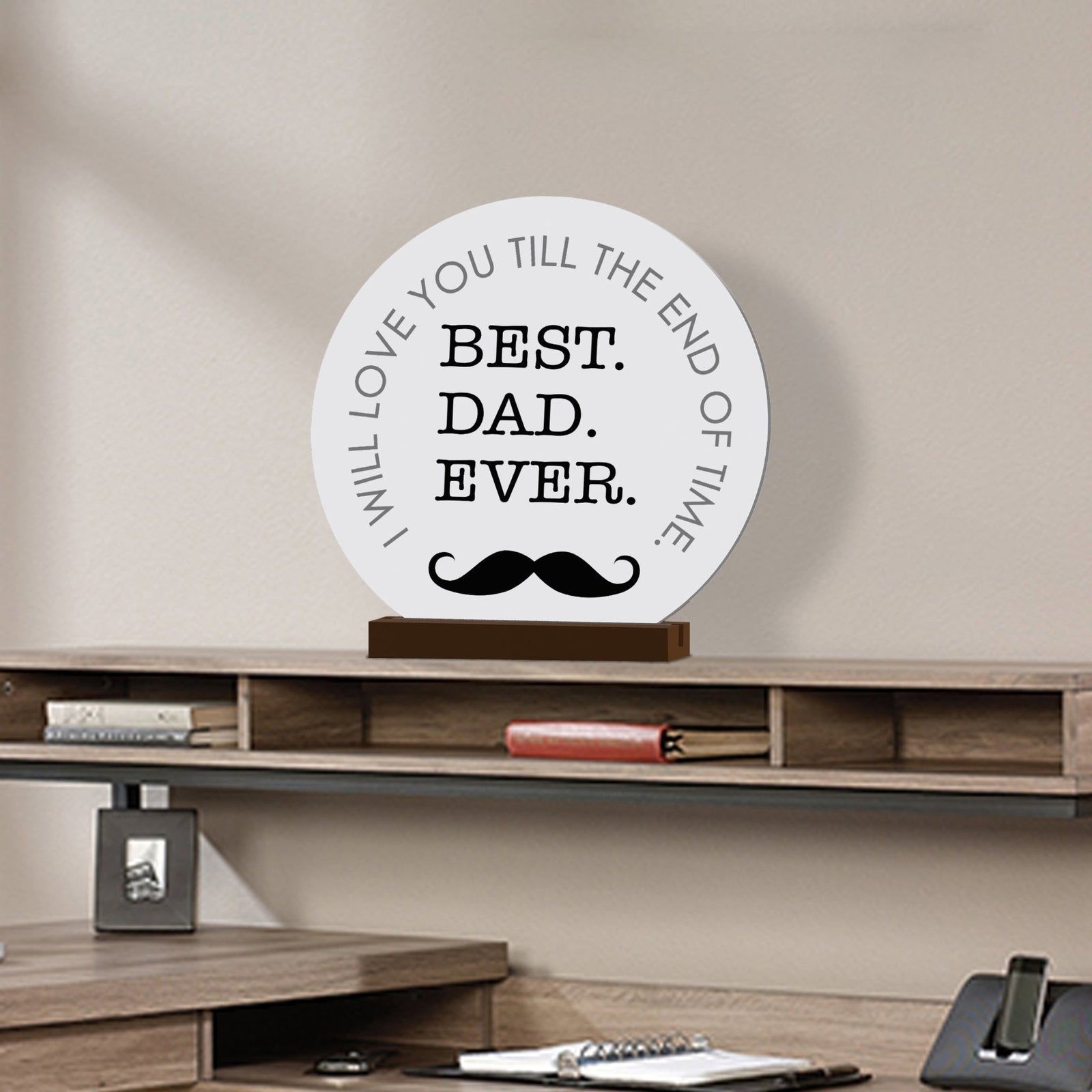 I Will Love You - Modern Inspirational White Round Sign With Wooden Base Gift Ideas - LifeSong Milestones
