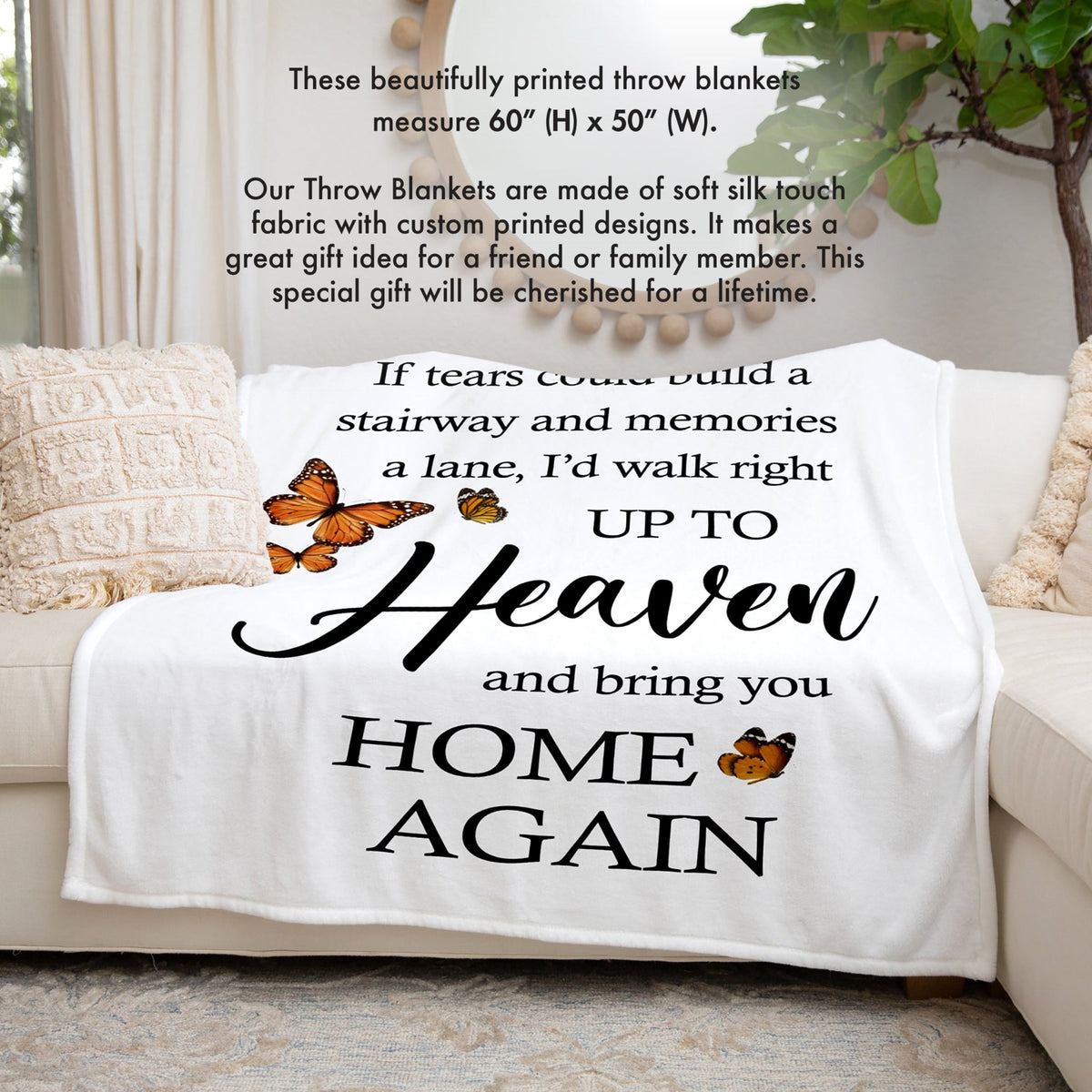 If Tears Could Build a Stairway to Heaven (Butterflies) - Memorial White Decorative Throw Blanket For Home Décor Ideas - LifeSong Milestones