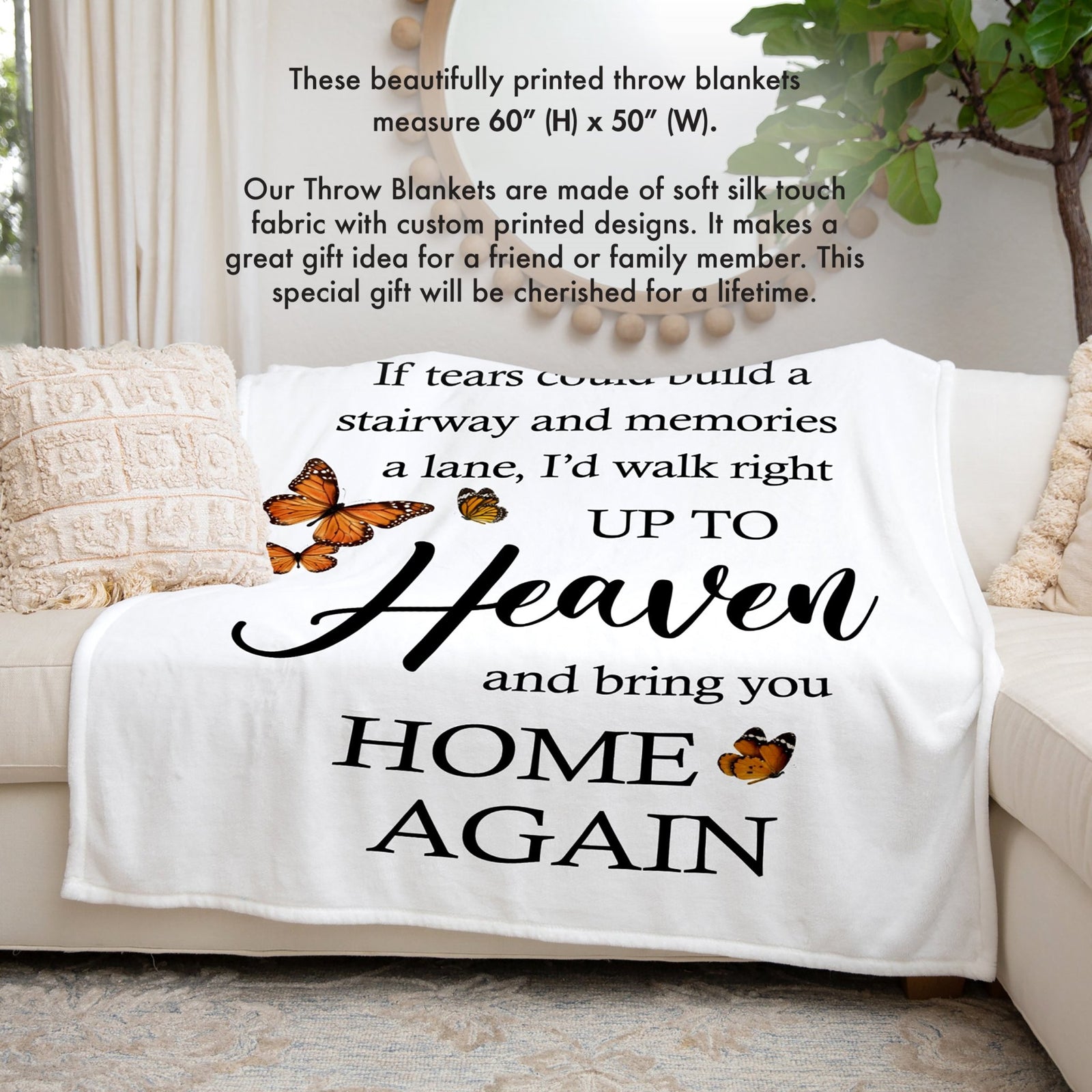 If Tears Could Build a Stairway to Heaven (Butterflies) - Memorial White Decorative Throw Blanket For Home Décor Ideas - LifeSong Milestones