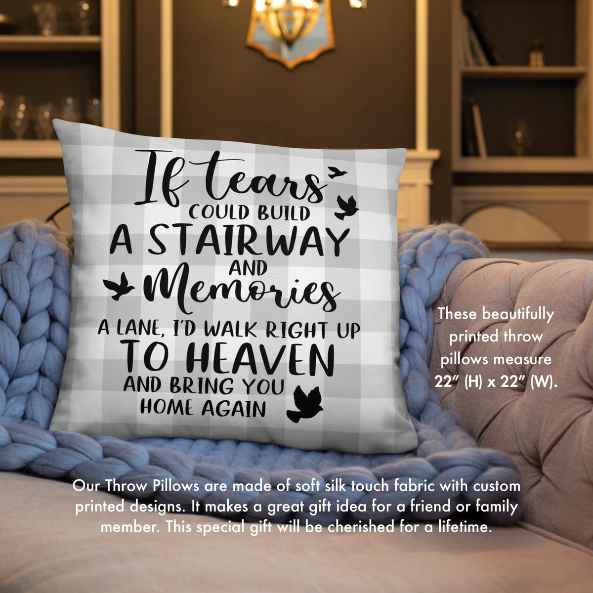 If Tears Could Build a Stairway to Heaven - Memorial White Decorative Throw Pillow For Home Décor Ideas - LifeSong Milestones