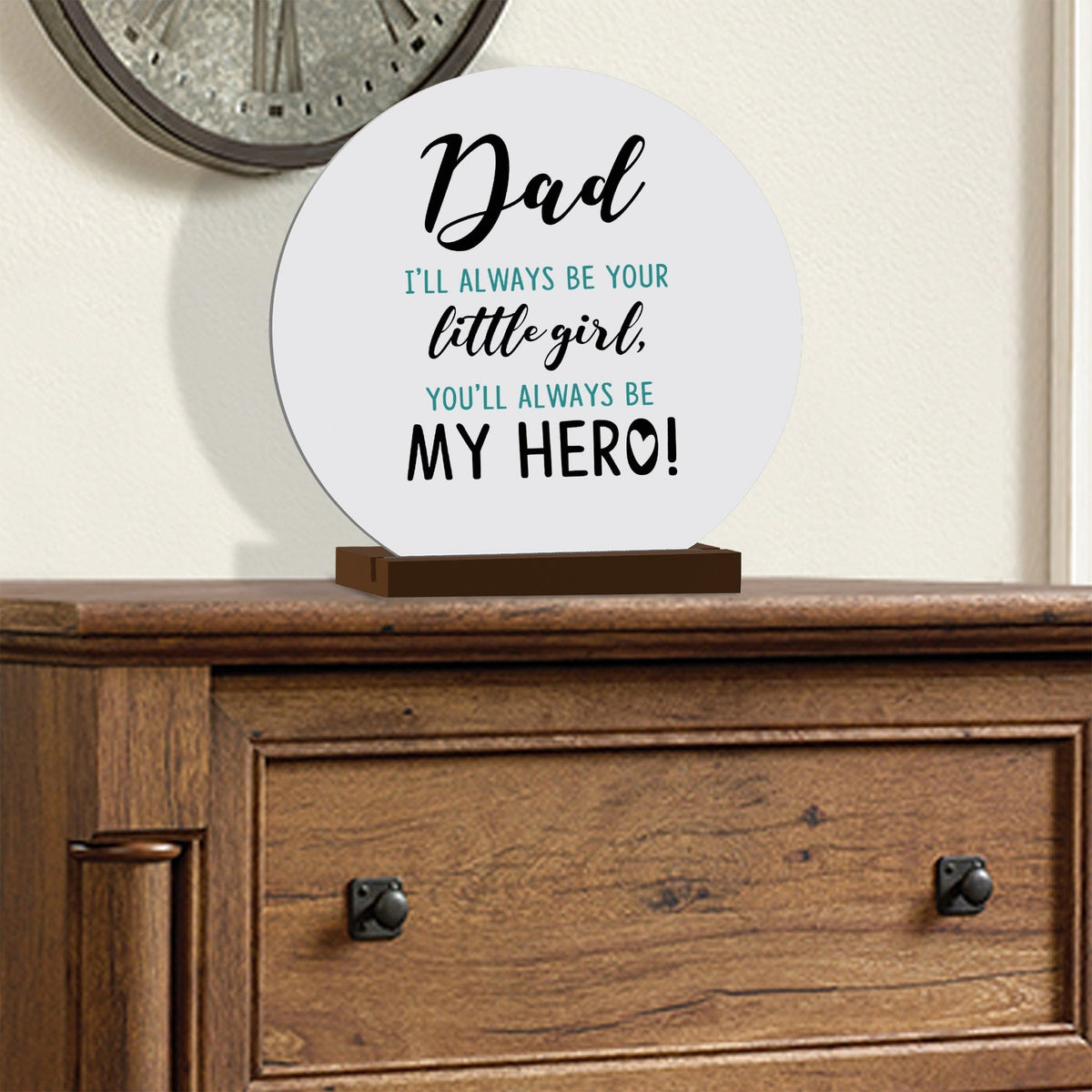 I’ll Always Be Your Little Girl - Modern Inspirational White Round Sign With Wooden Base Gift Ideas - LifeSong Milestones