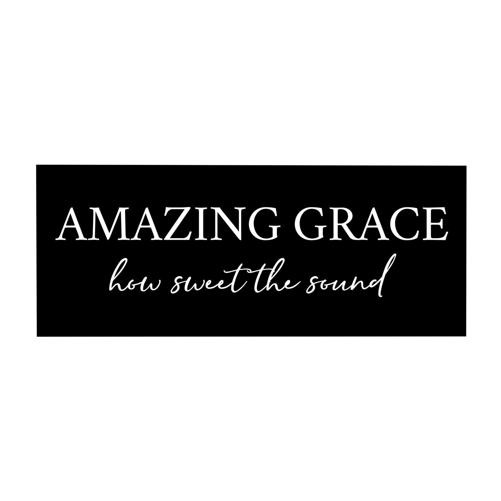 Inspirational Bible Quote Tabletop and Wall Decoration 10x4 - Amazing Grace - LifeSong Milestones