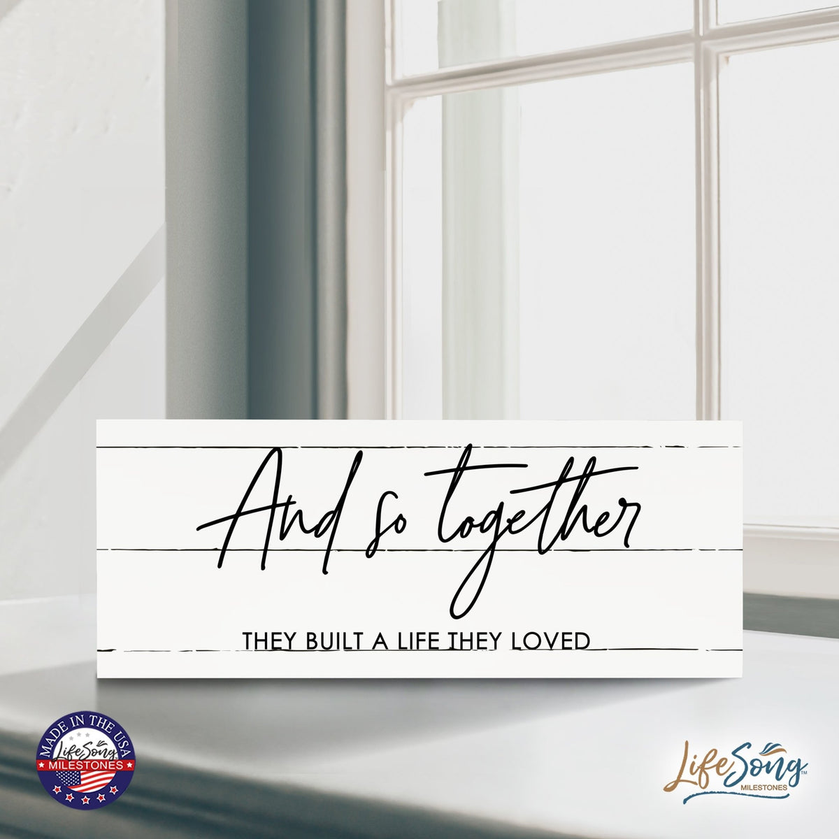 Inspirational Bible Quote Tabletop and Wall Decoration 10x4 - And So Together - LifeSong Milestones